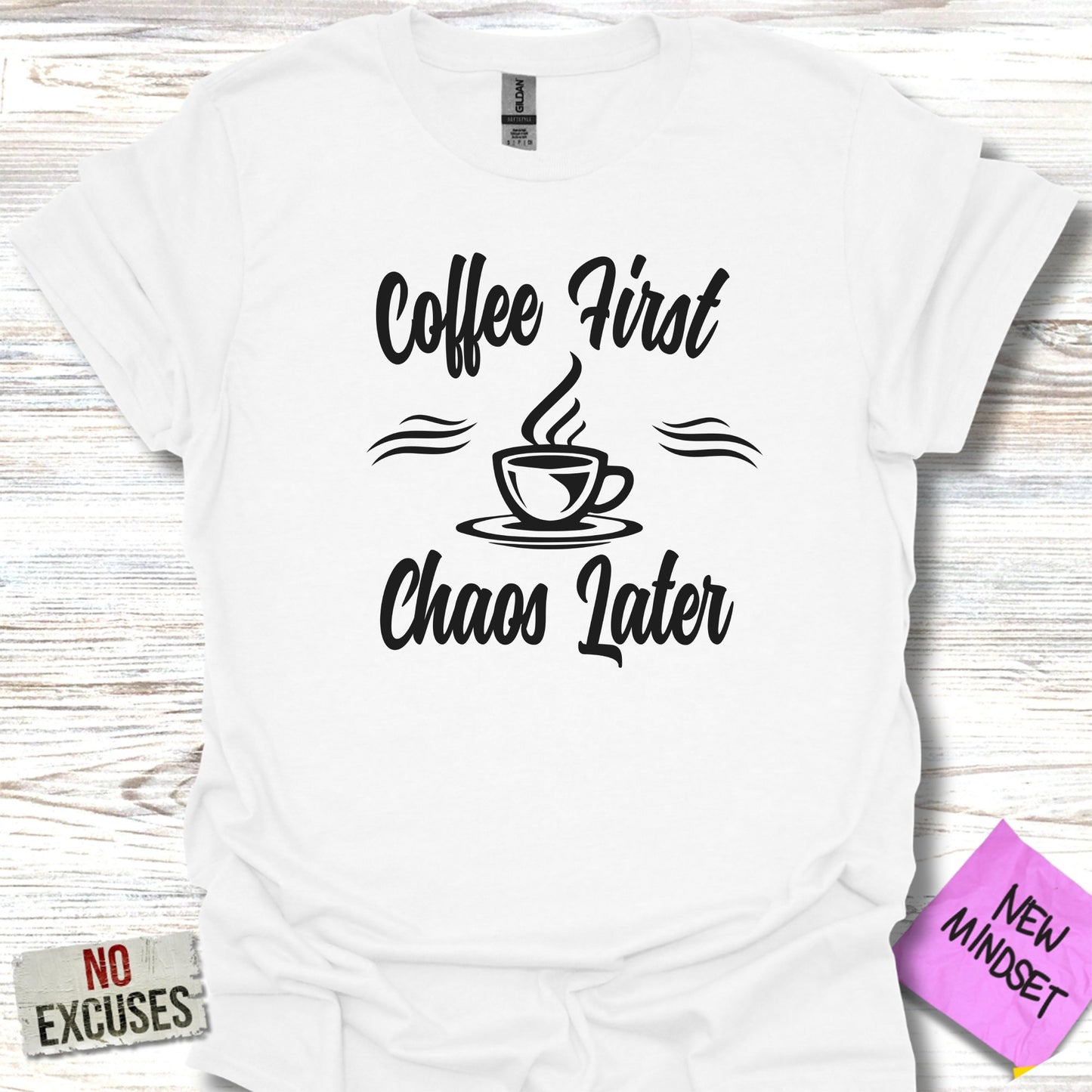 Coffee First Chaos Later T-shirt product