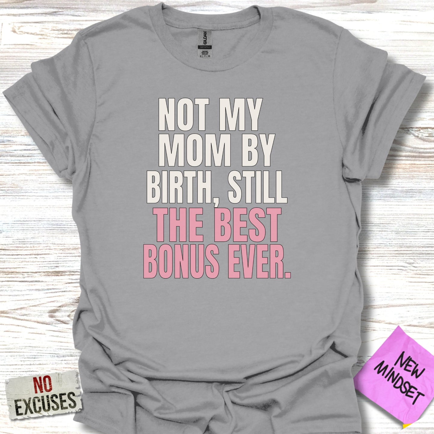 Not My Mom By Birth Still The Best Bonus Ever product