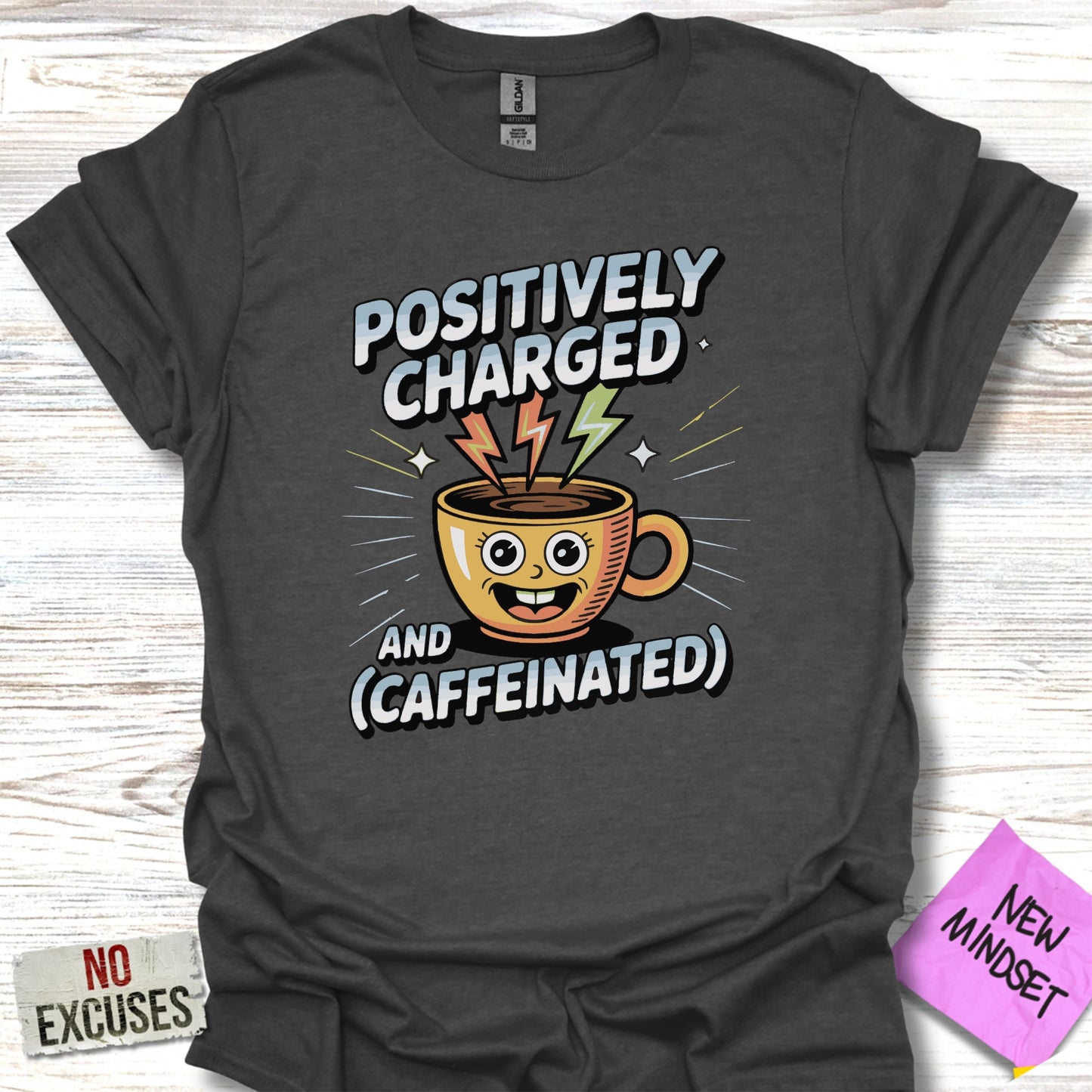 Positively Charged and Caffeinated T-shirt product