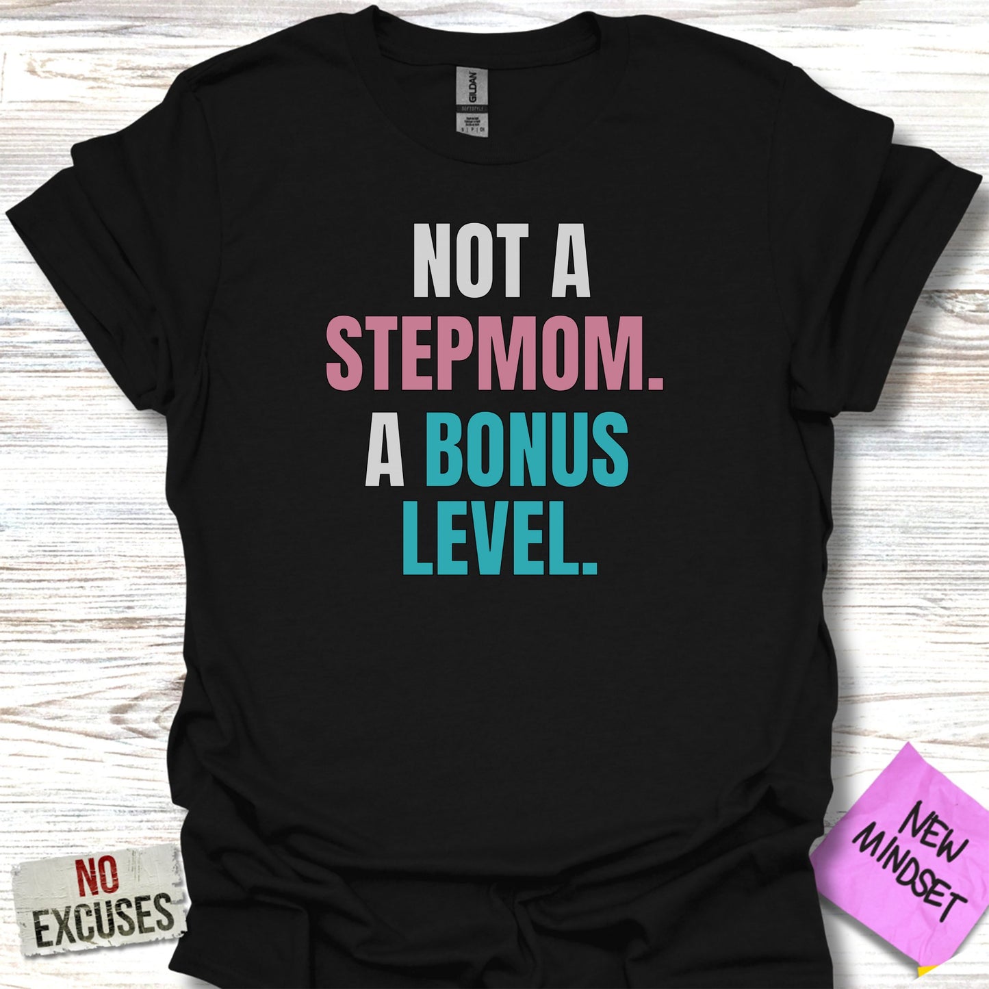 Not a Stepmom A Bonus Level T-shirt product type