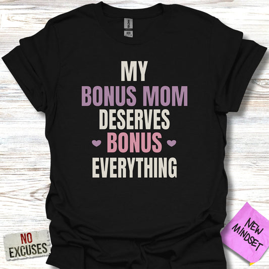 My Bonus Mom Deserves Bonus Everything T shirt product