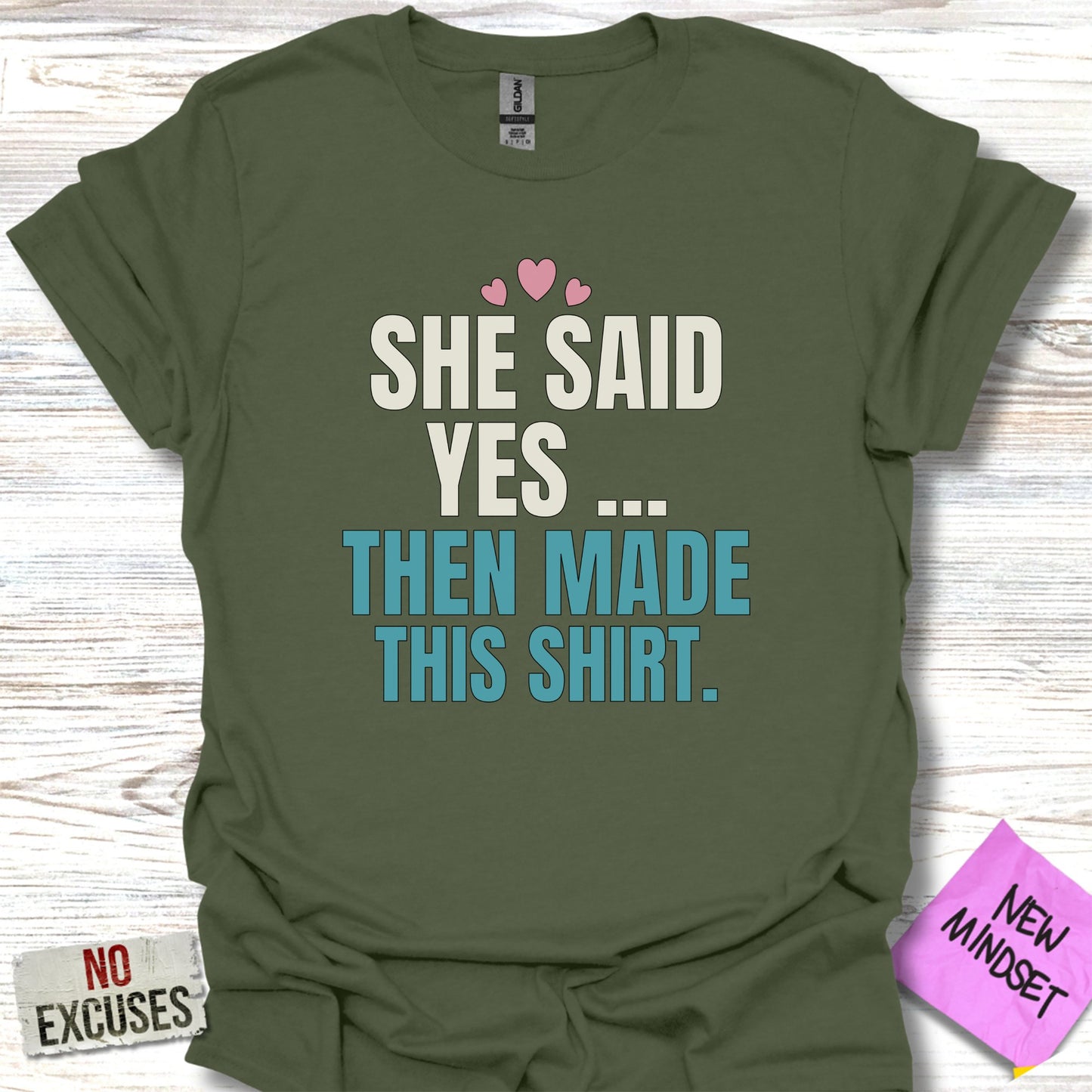 She Said Yes Then Made This Shirt humorous product type