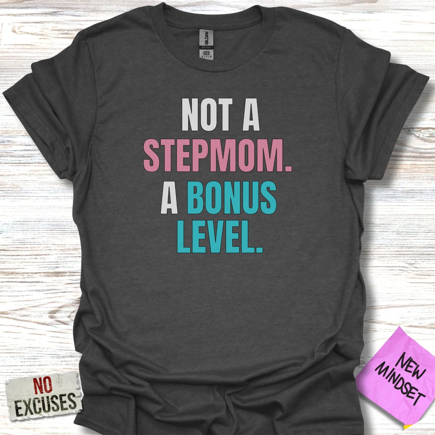 Not a Stepmom A Bonus Level Graphic T-Shirt product
