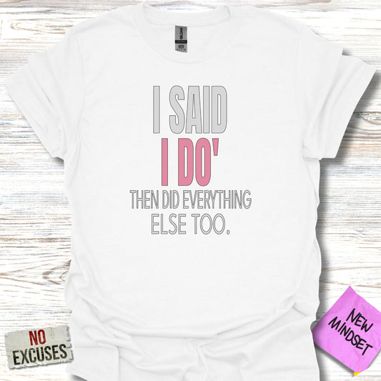 I Said I Do Then Did Everything Else Too product type