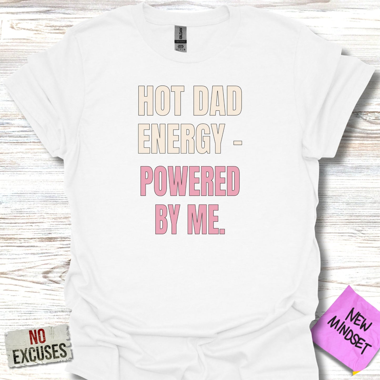 Hot Dad Energy Powered By Me Graphic T-shirt product