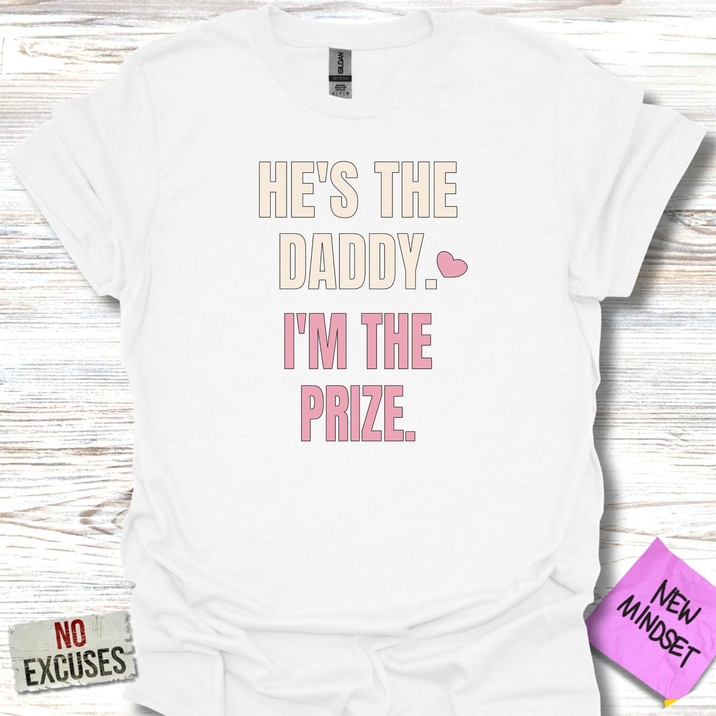 He's the Daddy I'm the Prize Graphic T-Shirt product