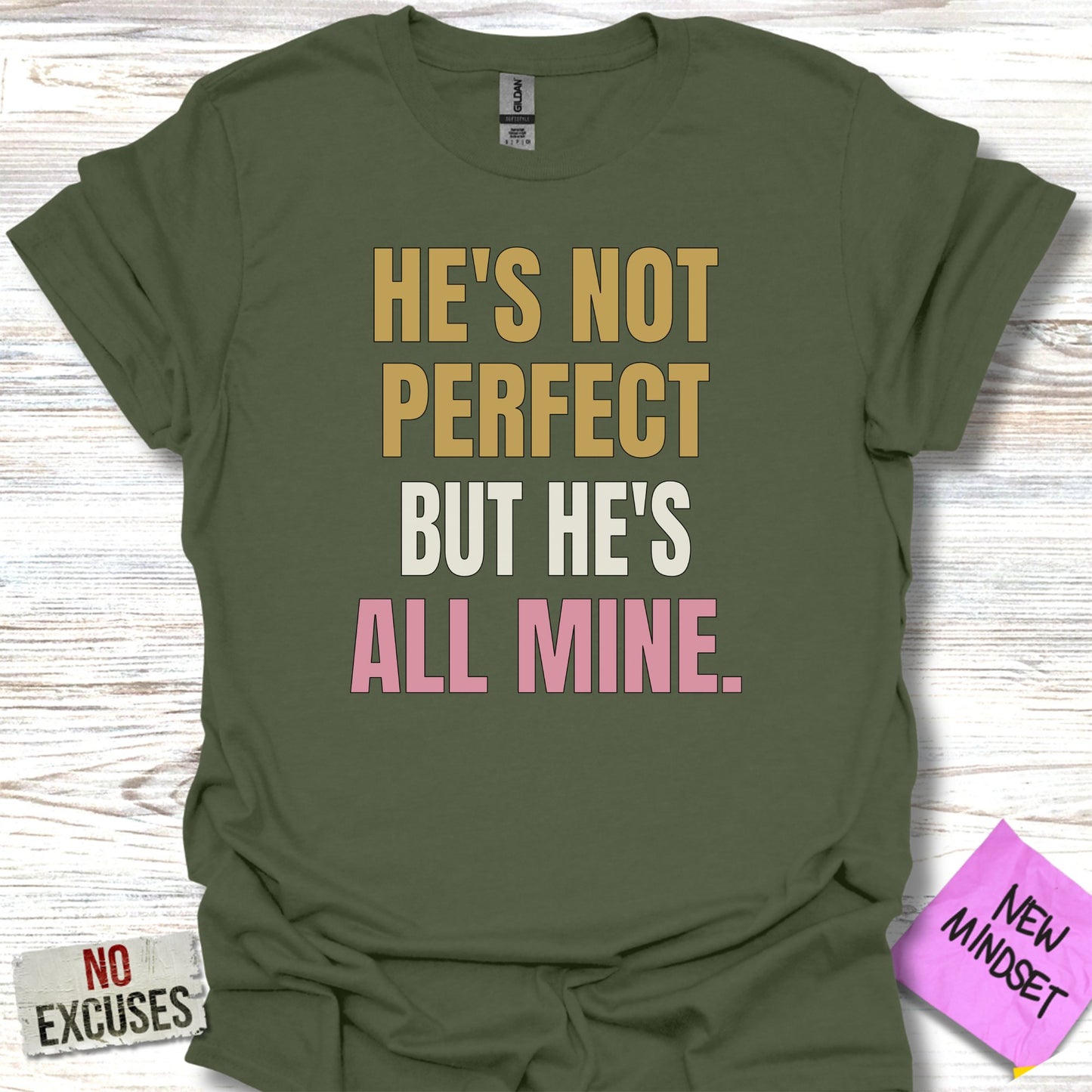 He's Not Perfect But He's All Mine T-shirt product