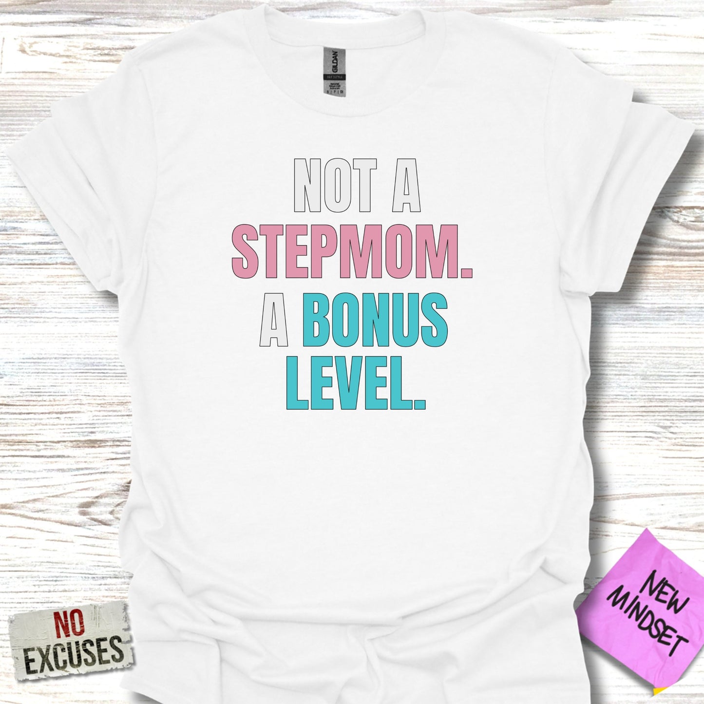Not a Stepmom A Bonus Level Graphic T-Shirt product