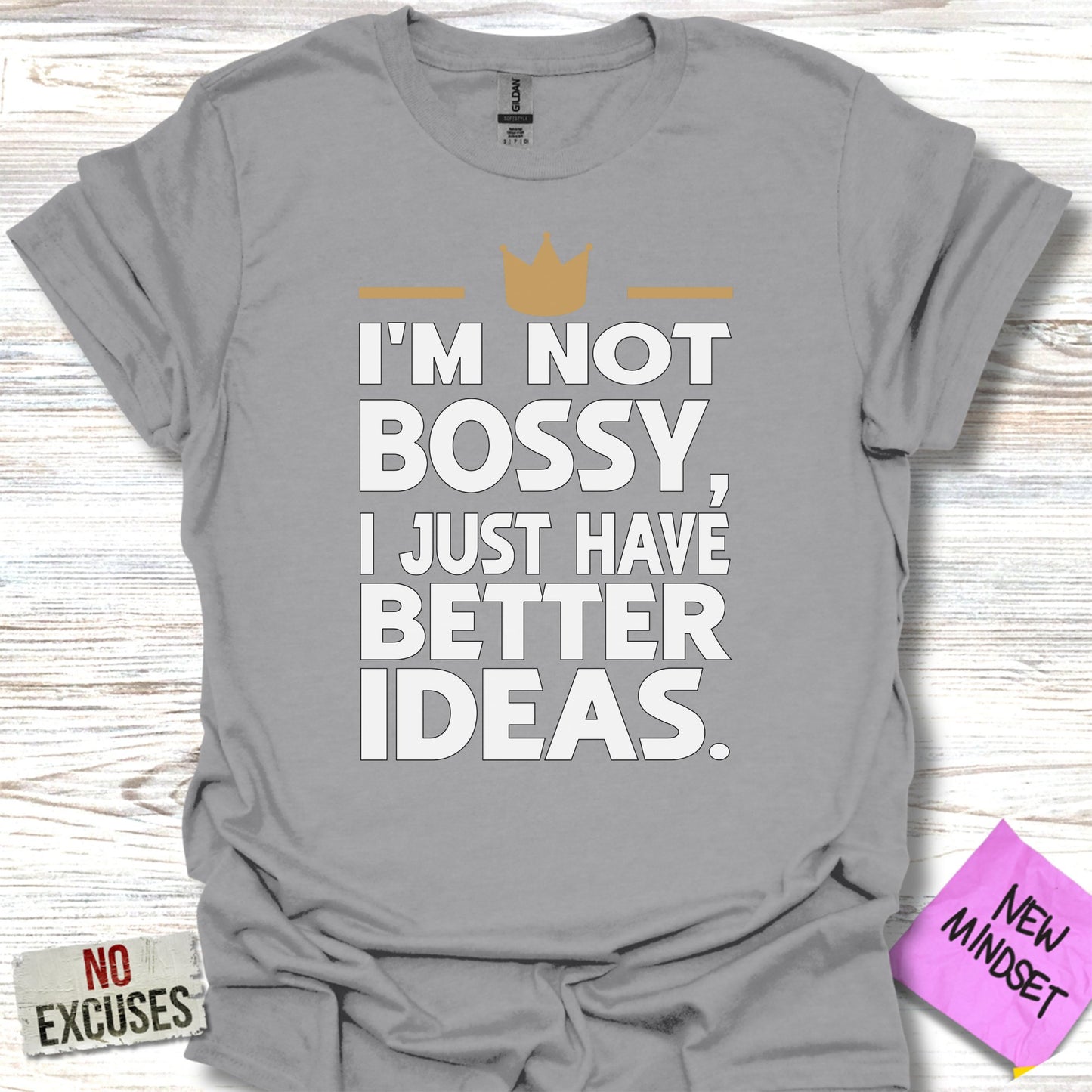 I'm Not Bossy I Just Have Better Ideas product type