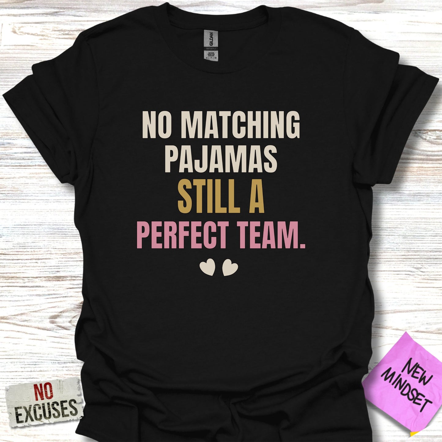 No Matching Pajamas Still a Perfect Team product