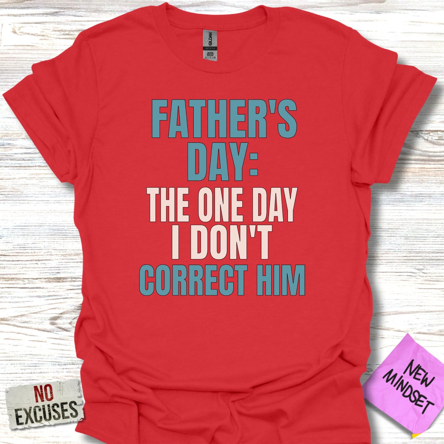 Father's Day The One Day I Don't Correct Him product type