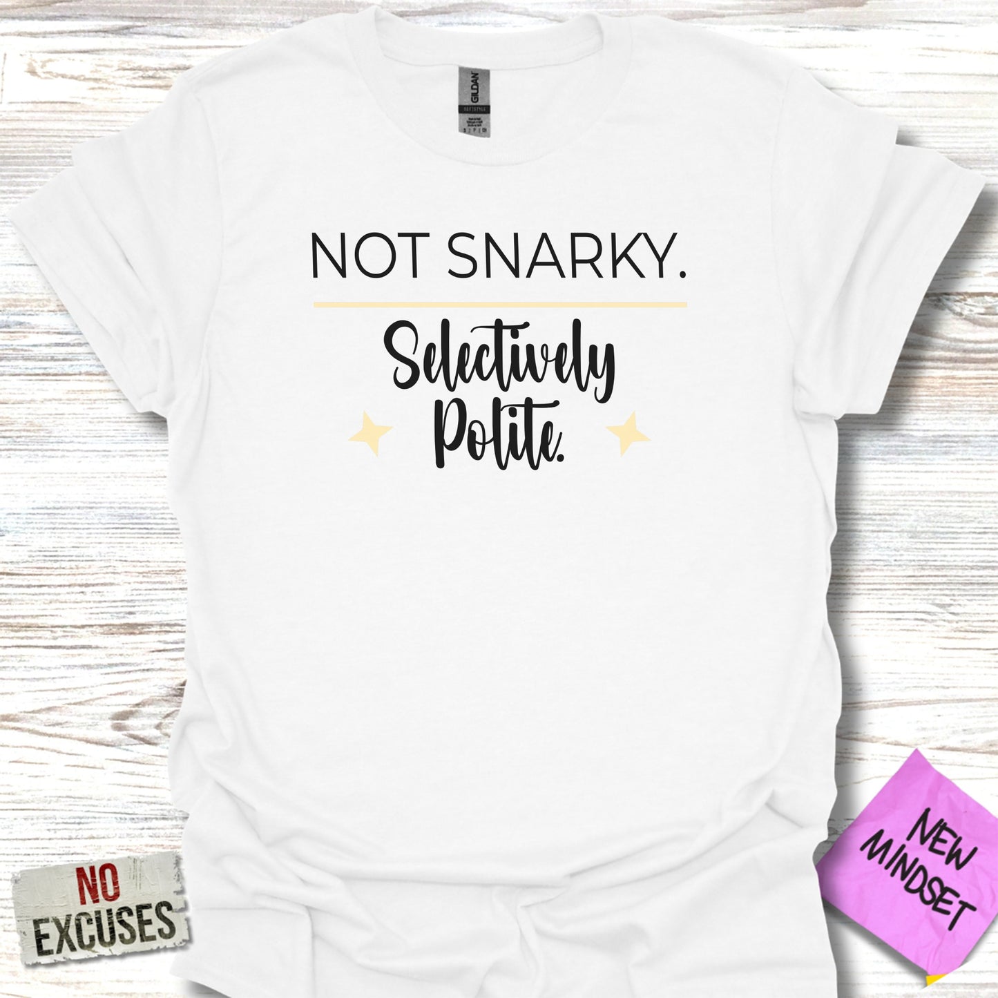 Not Snarky Selectively Polite Graphic T-shirt product type