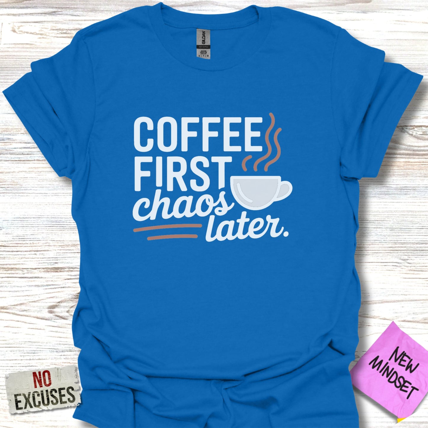 Coffee First Chaos Later Casual Tee product
