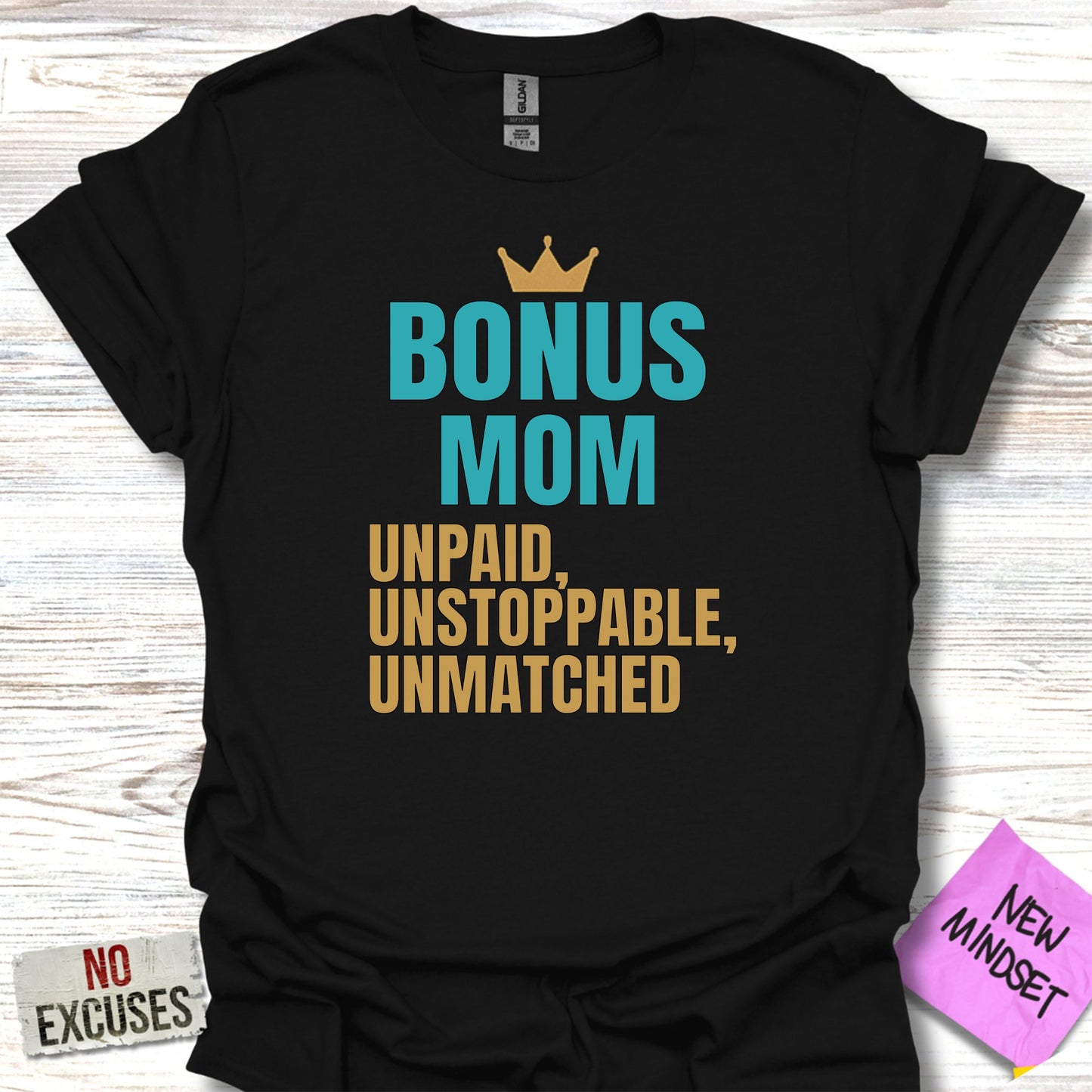 Bonus Mom Unpaid Unstoppable Unmatched T-shirt product
