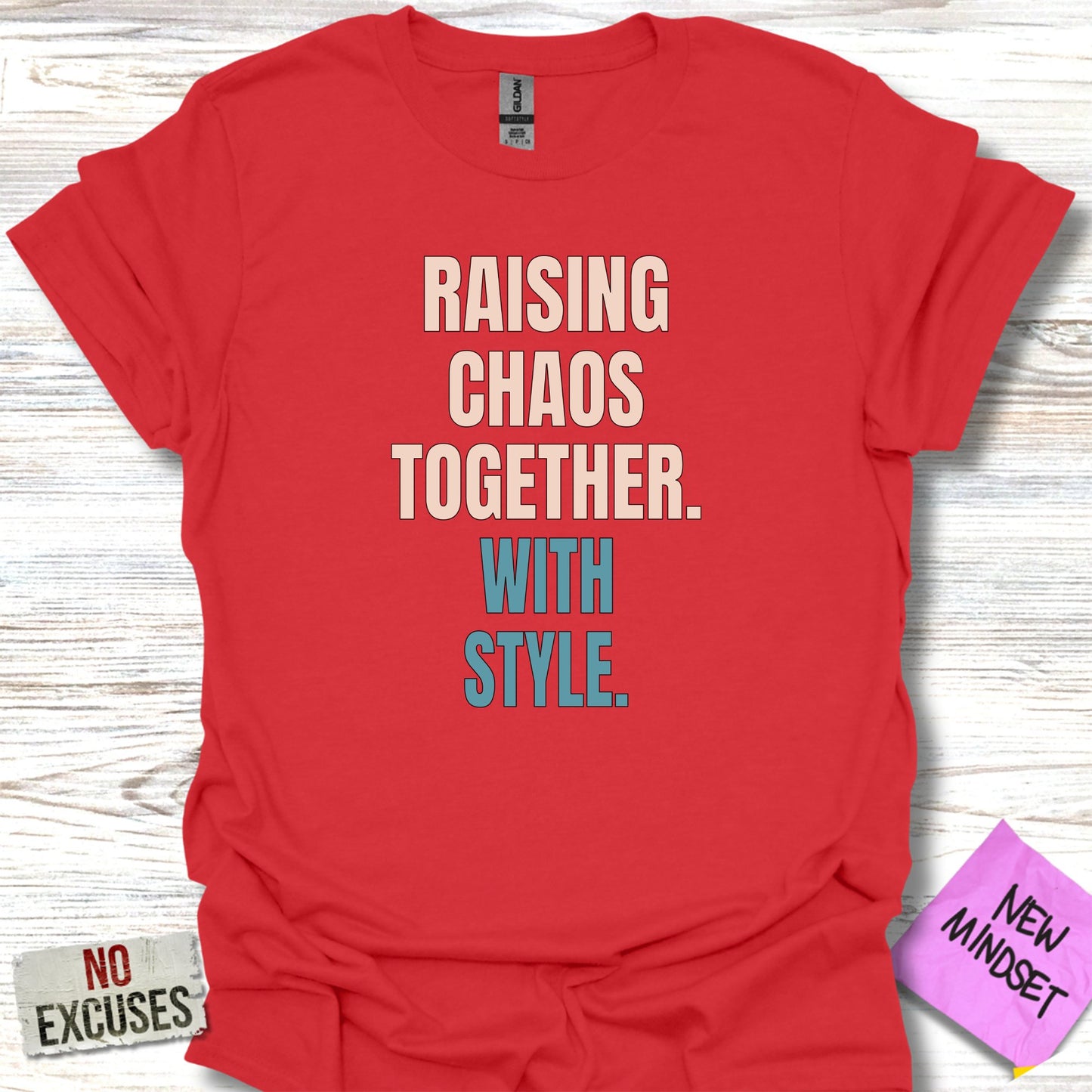 Raising Chaos Together With Style t-shirt product