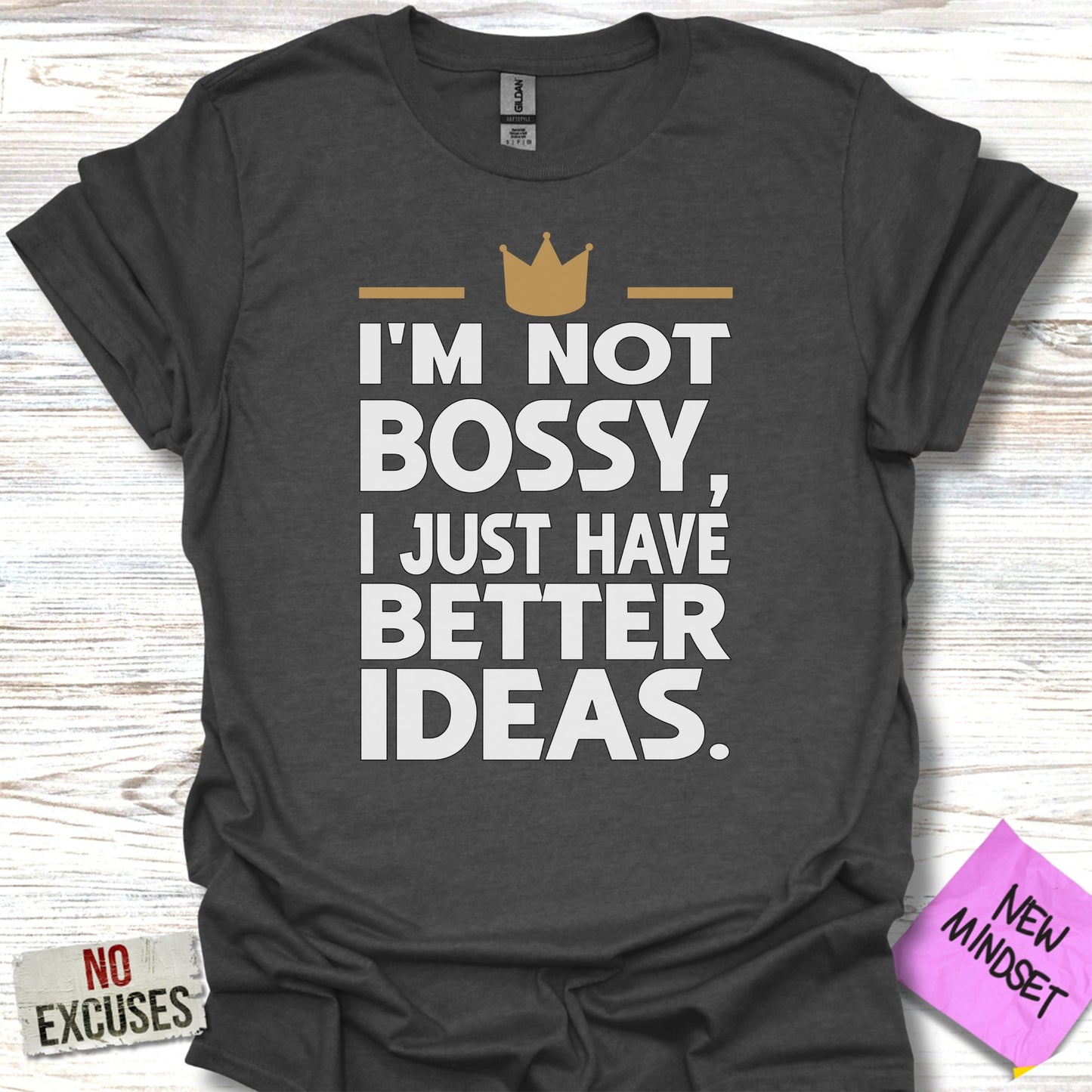 I'm Not Bossy I Just Have Better Ideas Product