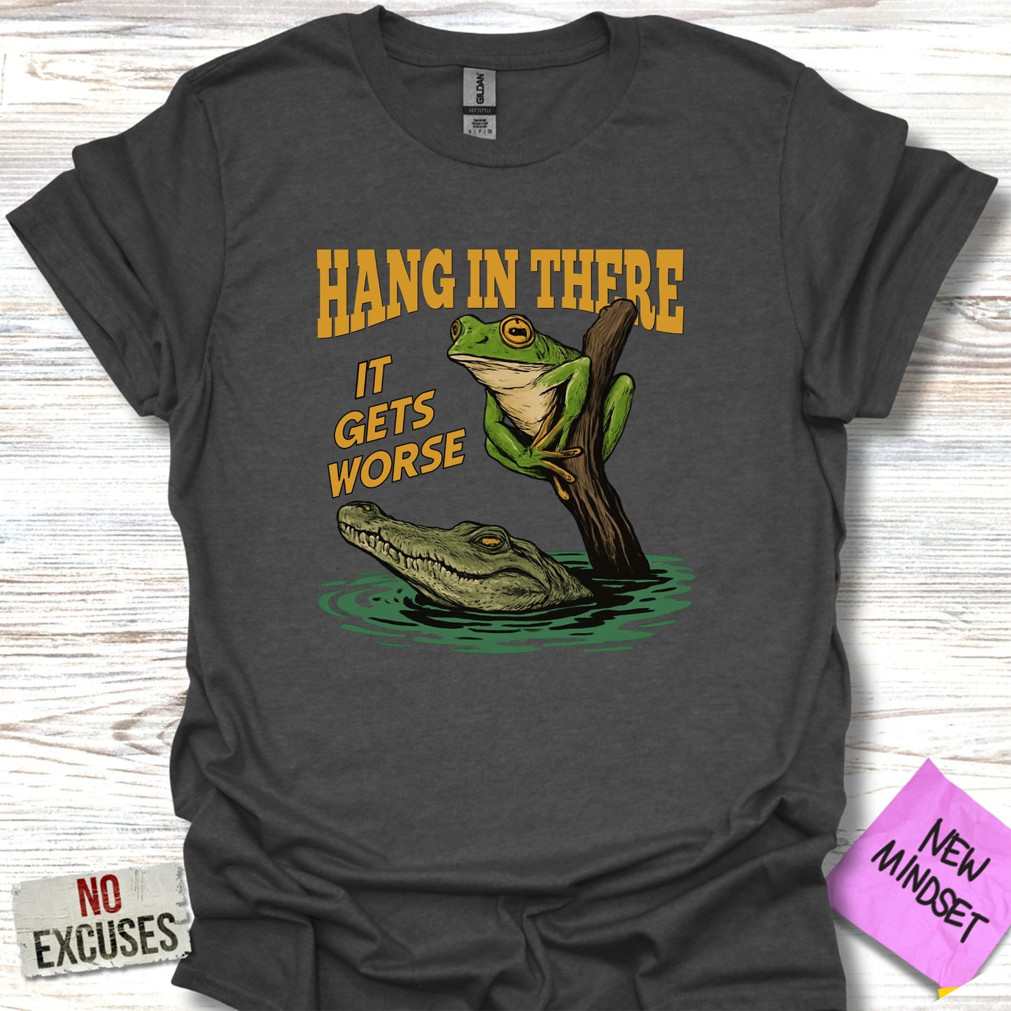 Hang In There It Gets Worse Graphic T-shirt product