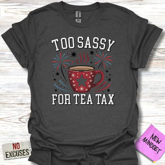 Too Sassy For Tea Tax Graphic T-shirt product type