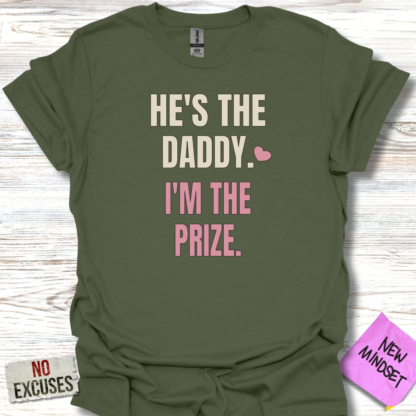 He's The Daddy I'm The Prize Statement Shirt product type
