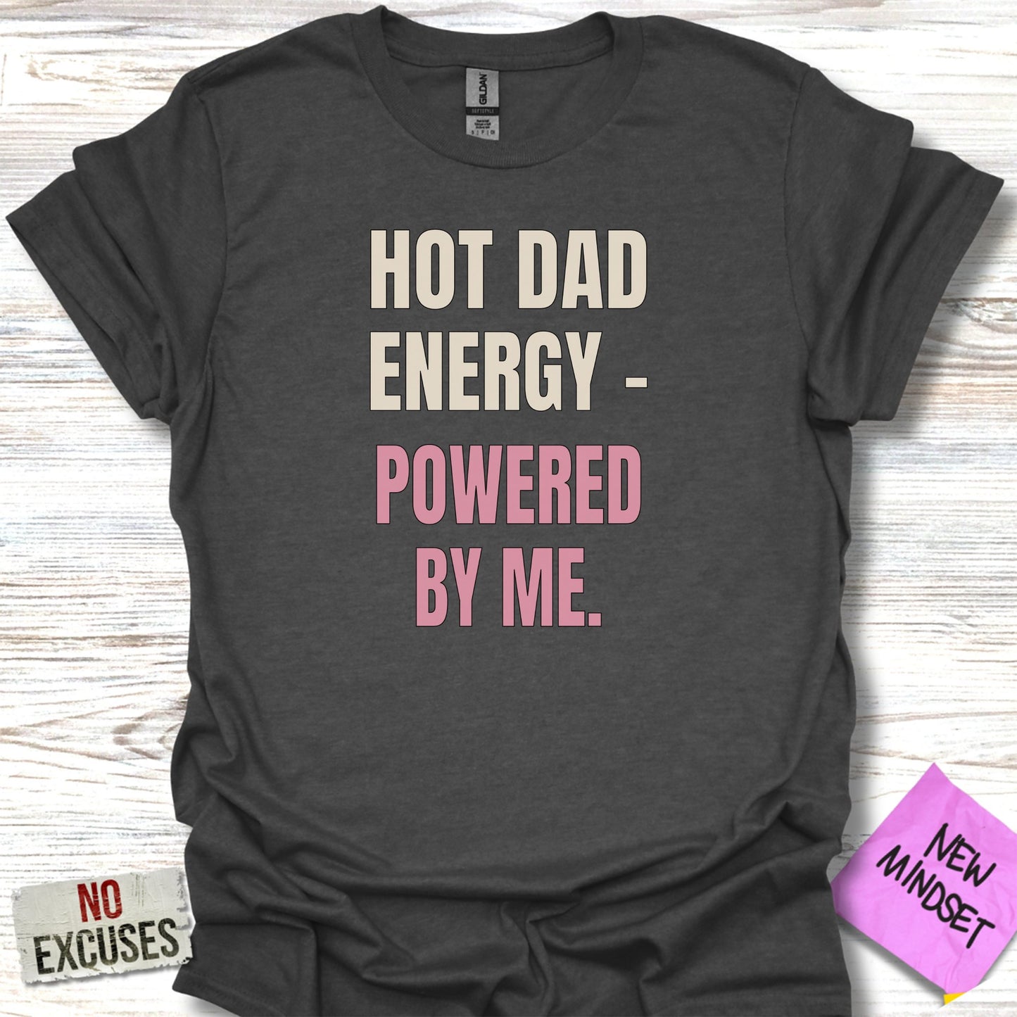 Hot Dad Energy Powered By Me Graphic T-shirt product