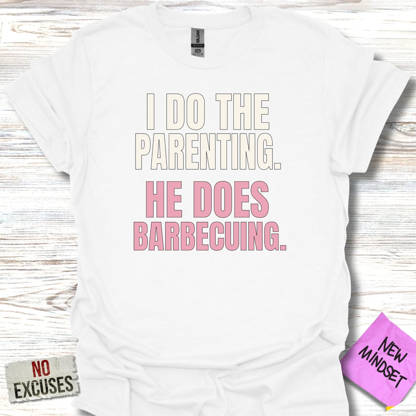 I Do The Parenting He Does Barbecuing T-Shirt product type