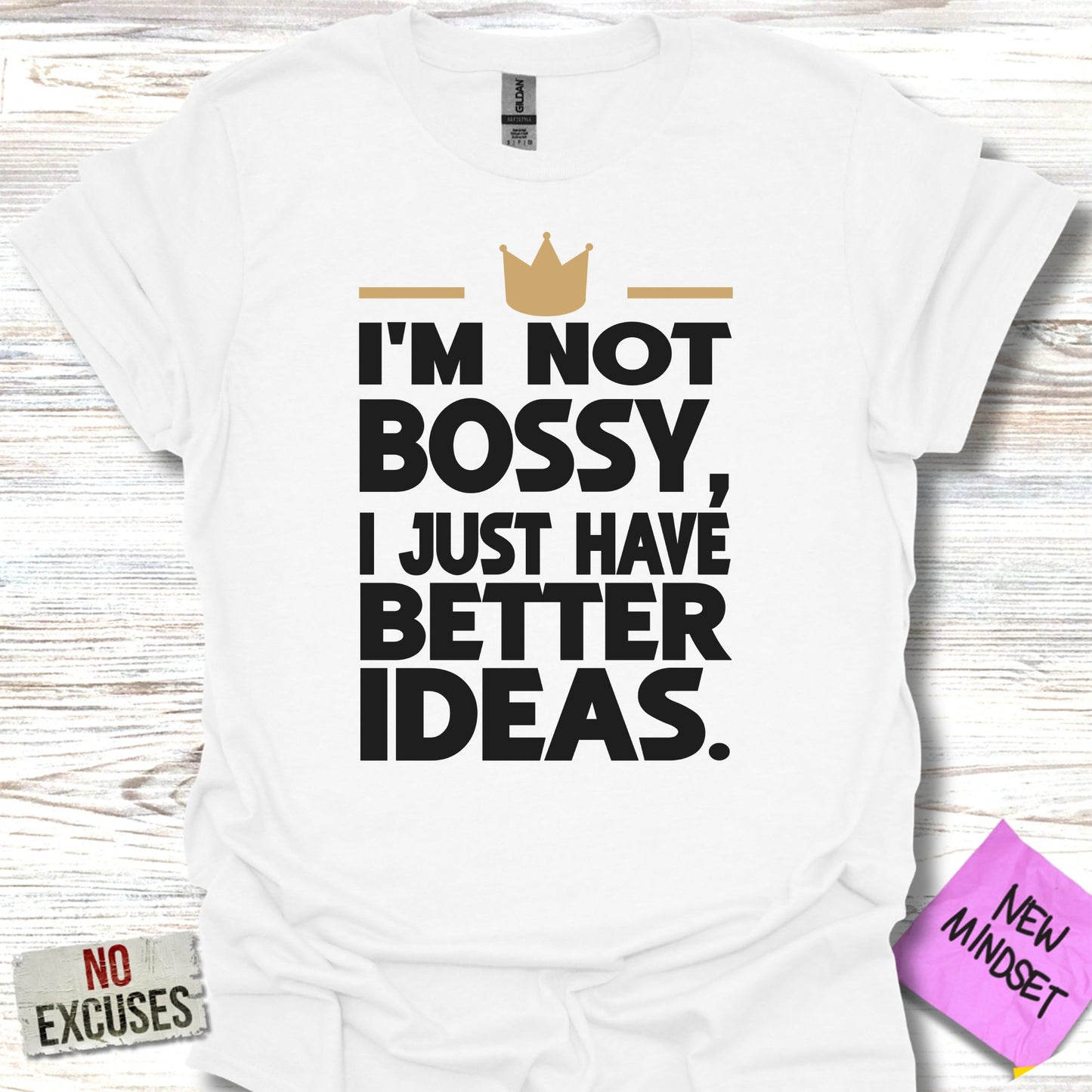 I'm Not Bossy I Just Have Better Ideas product type