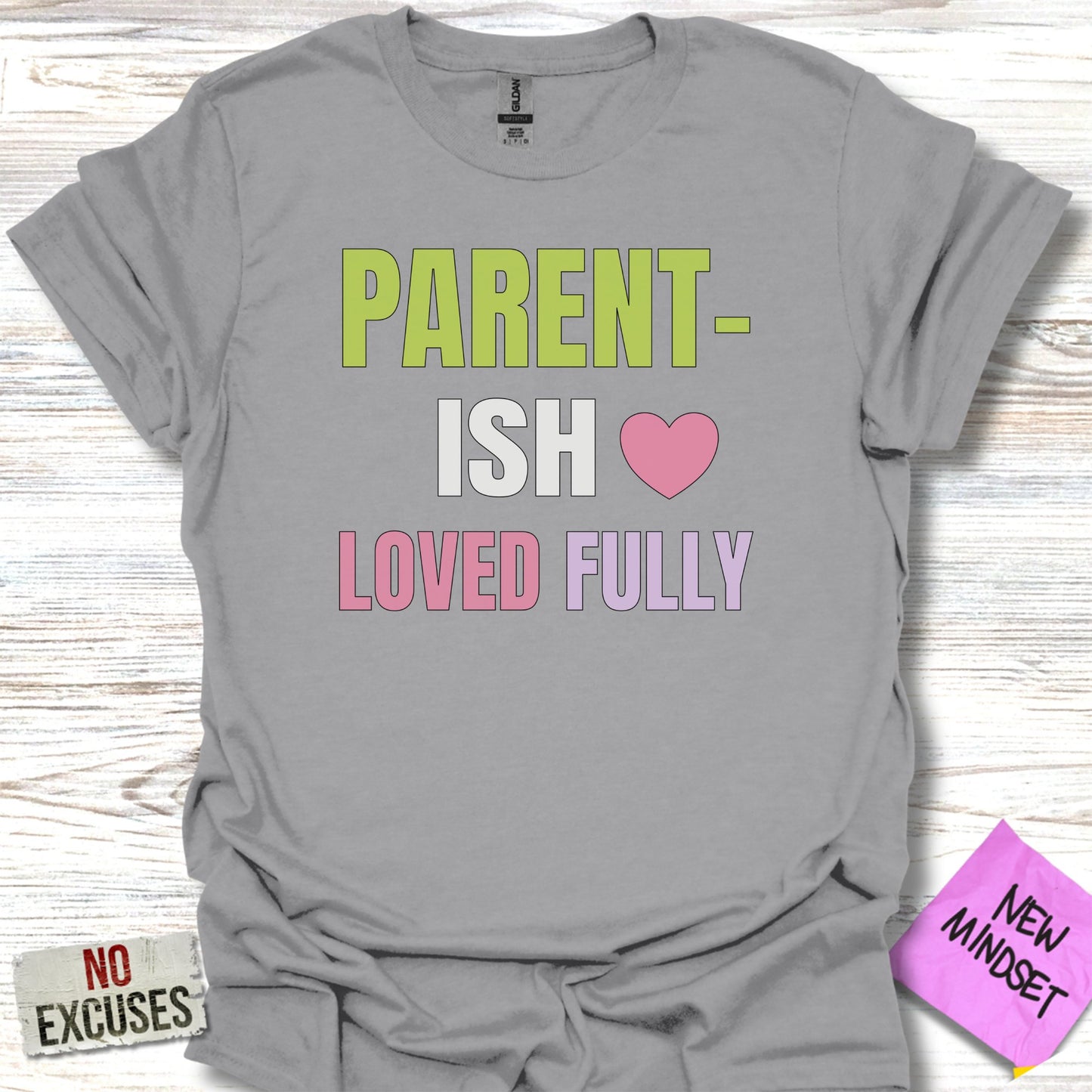 Parent-Ish Loved Fully Statement Tee Shirt product type