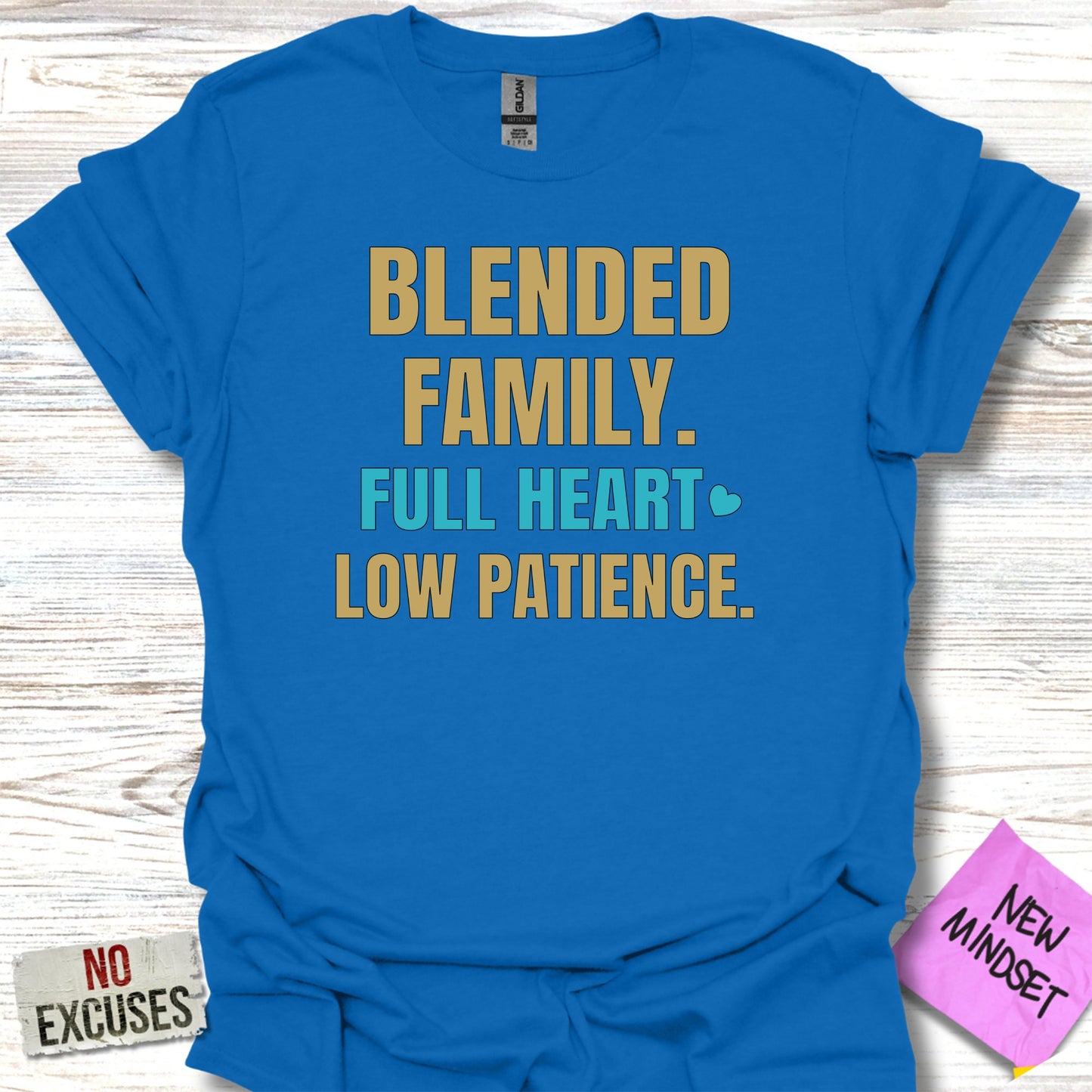 Blended Family Full Heart Low Patience T-shirt product