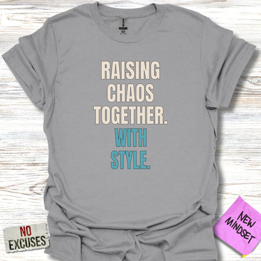 Raising Chaos Together With Style T-shirt product