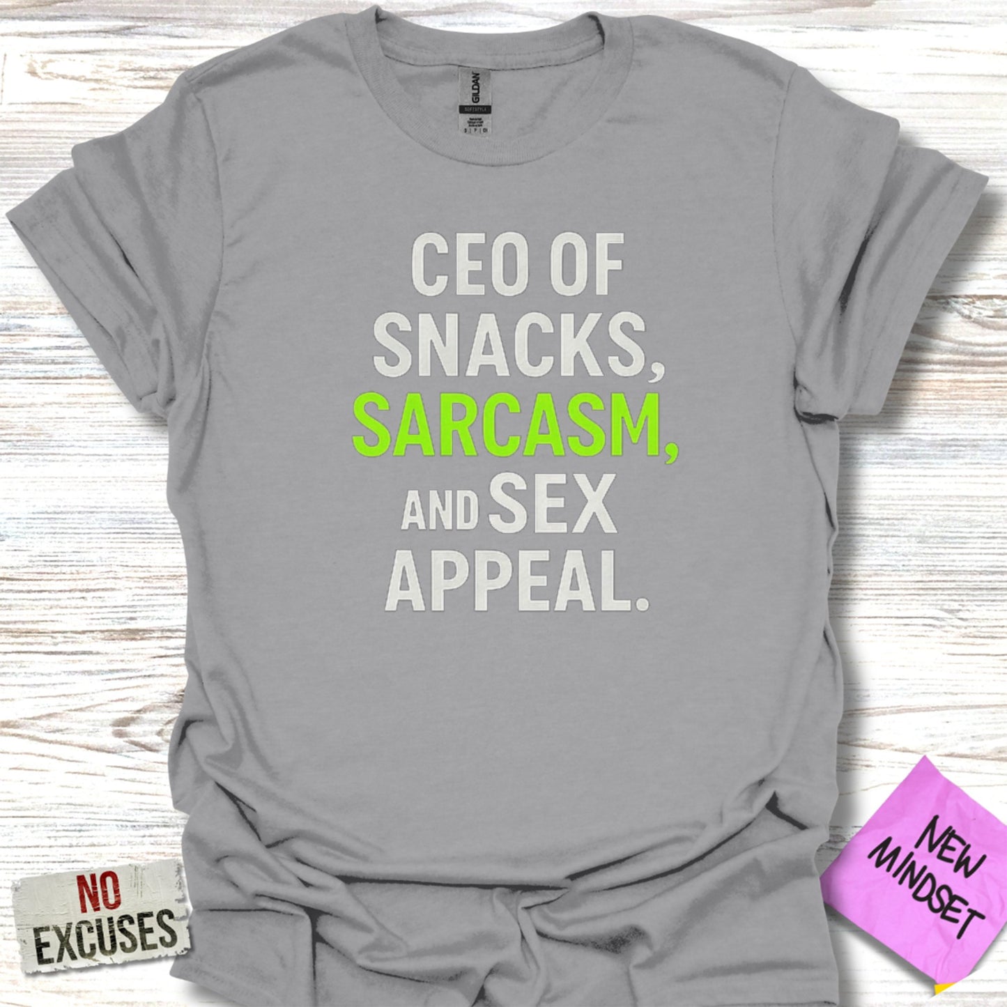 CEO Of Snacks Sarcasm And Sex Appeal T-Shirt product type
