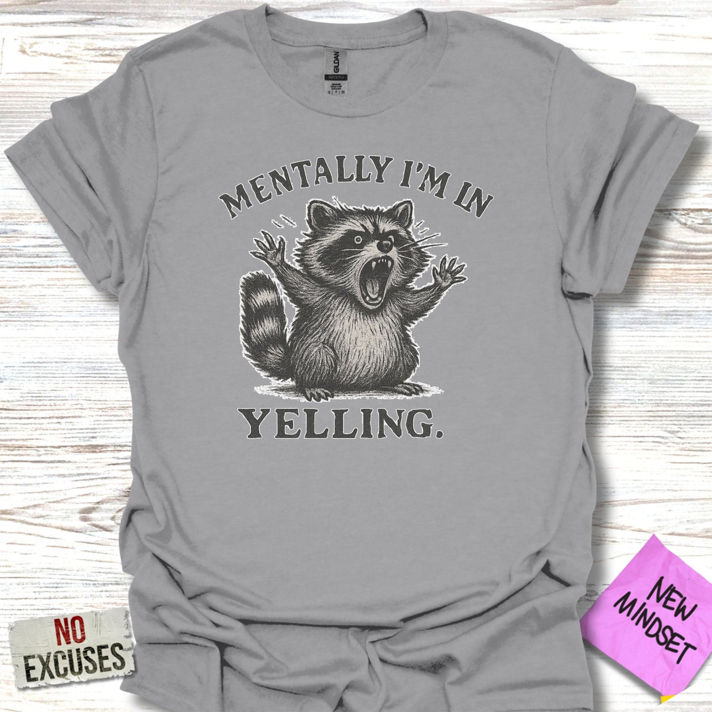 Mentally I'm in Yelling Raccoon Graphic T-Shirt product
