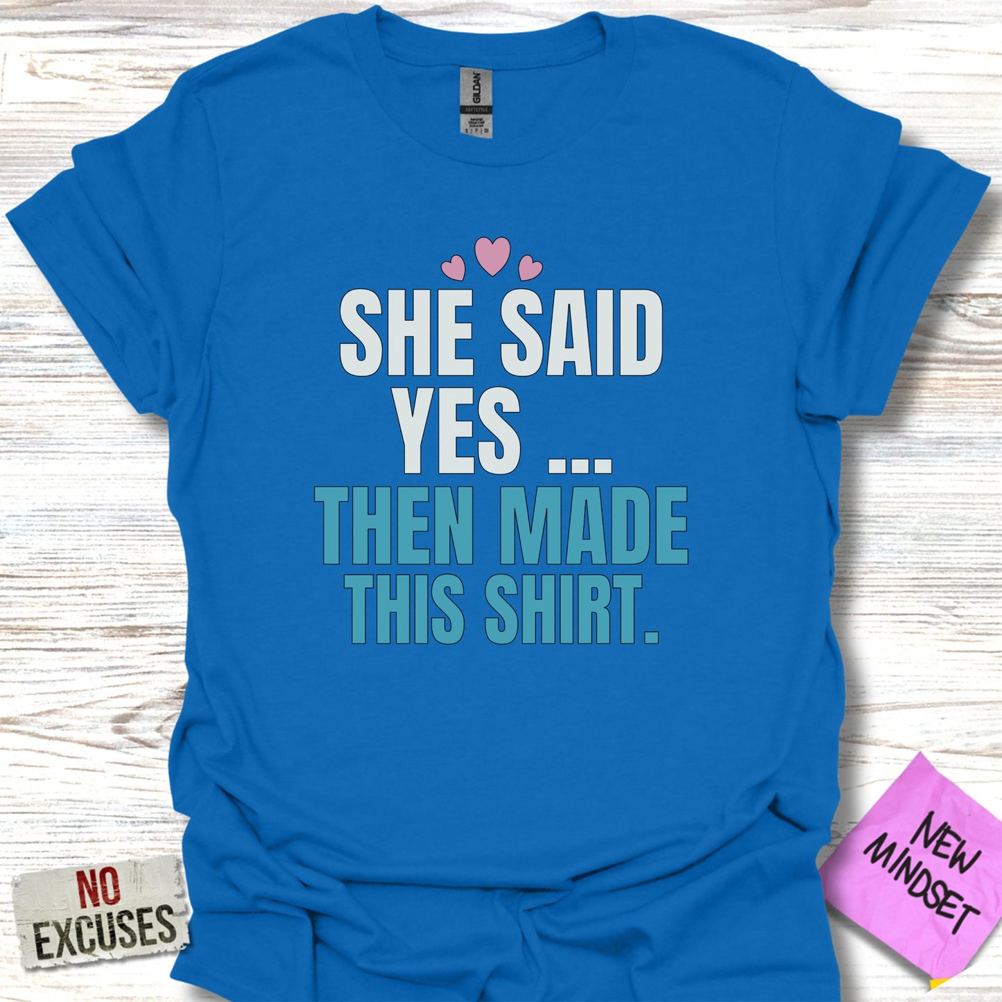 She Said Yes Then Made This Shirt product type