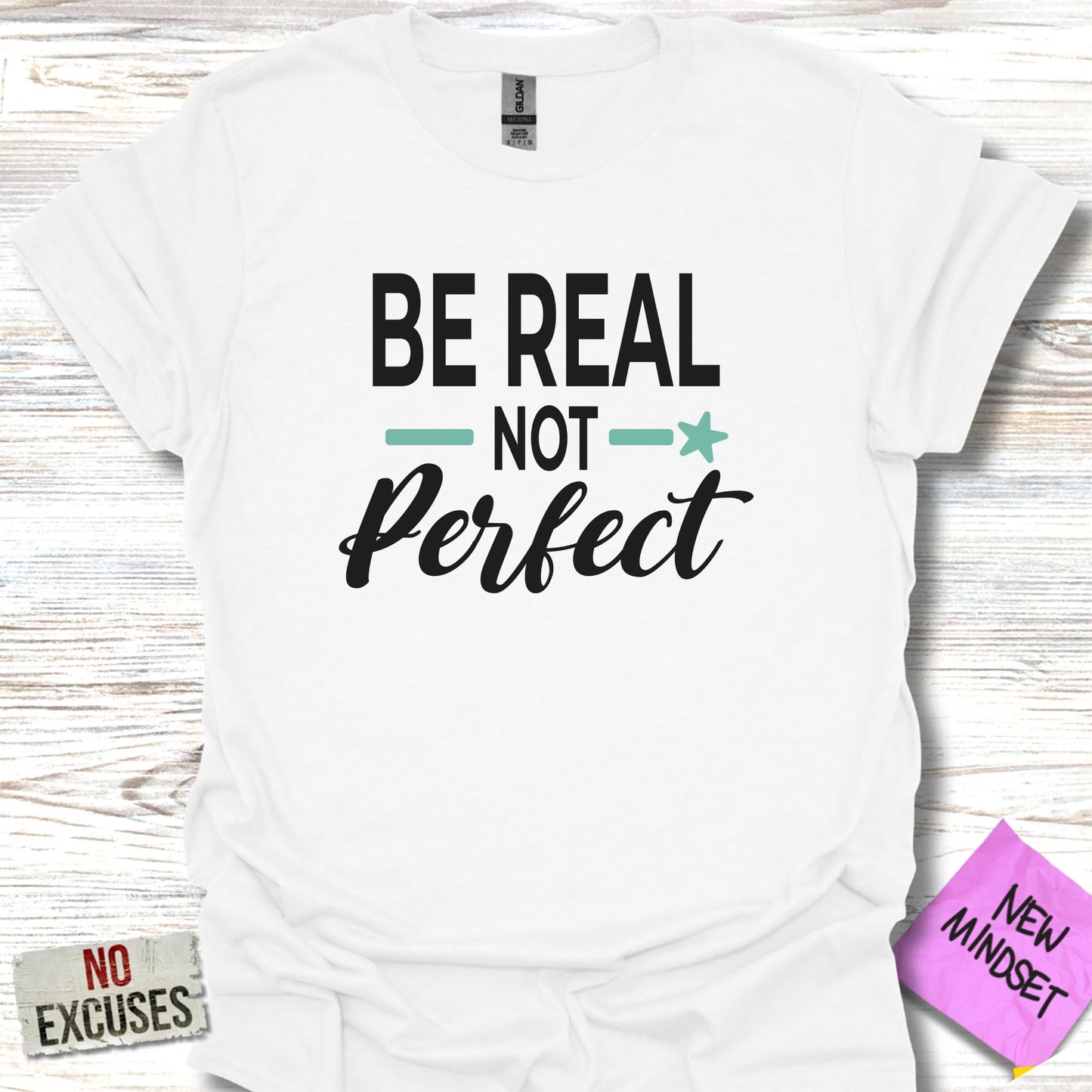 Be Real Not Perfect Inspirational T-shirt product