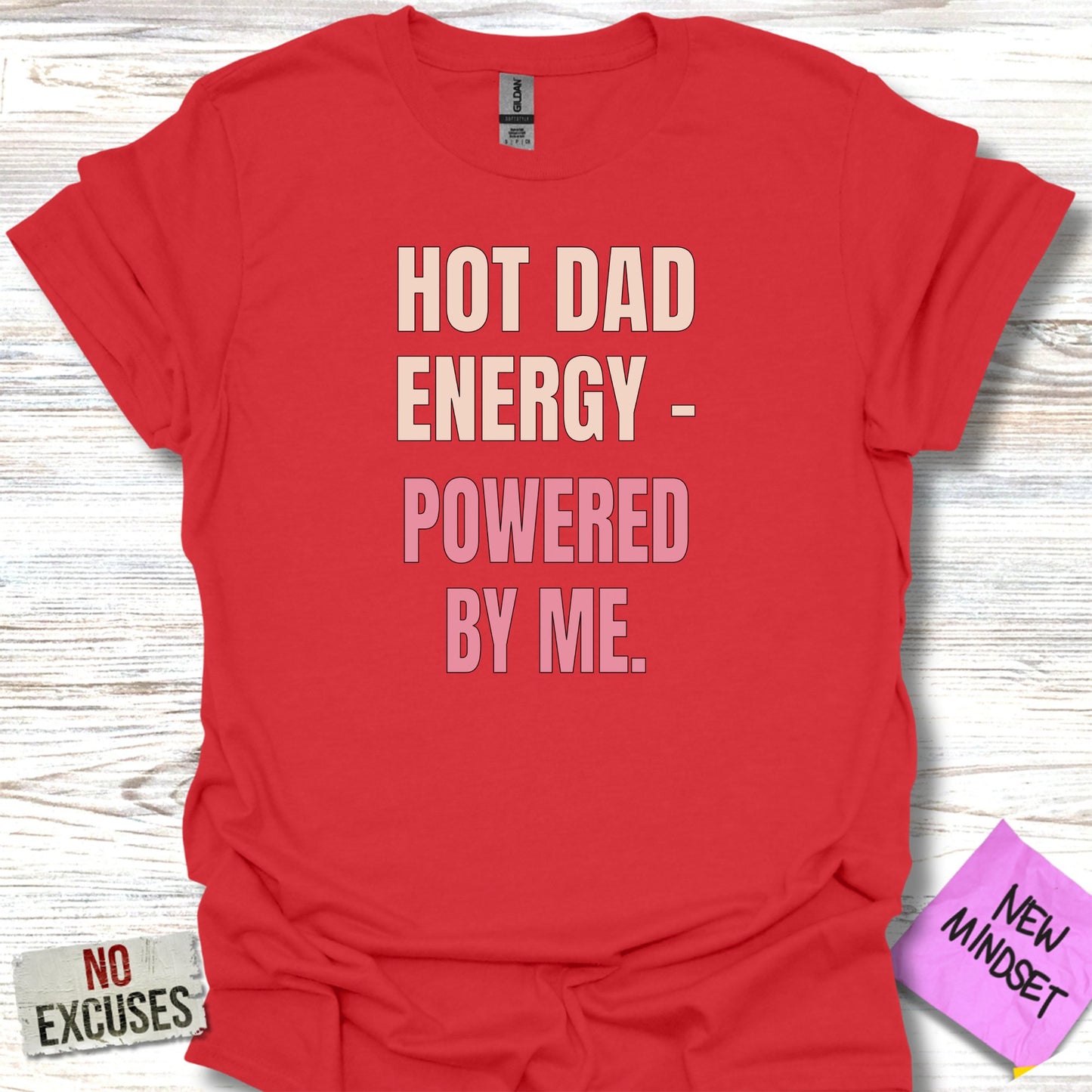 Hot Dad Energy Powered By Me Graphic T-shirt product