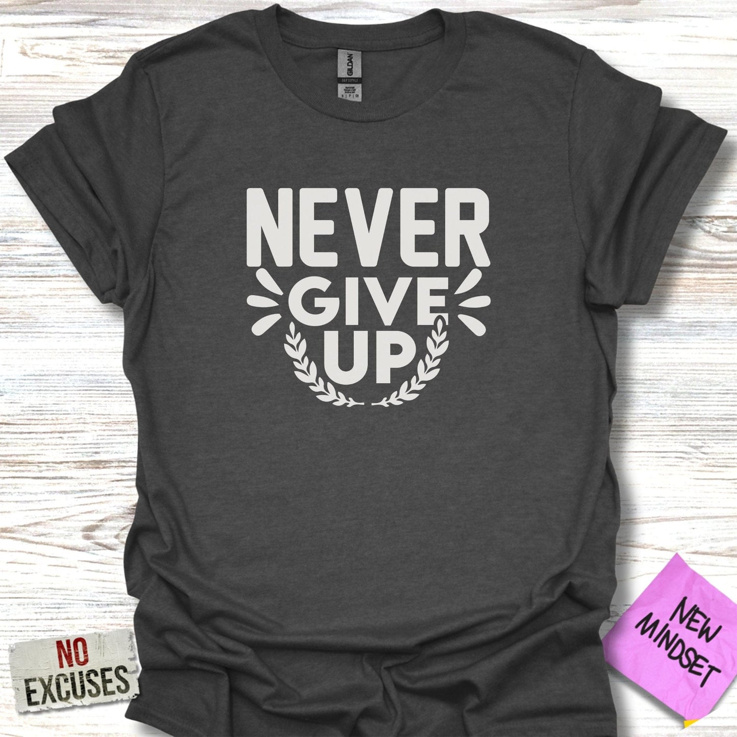 Never Give Up Statement - T-Shirt