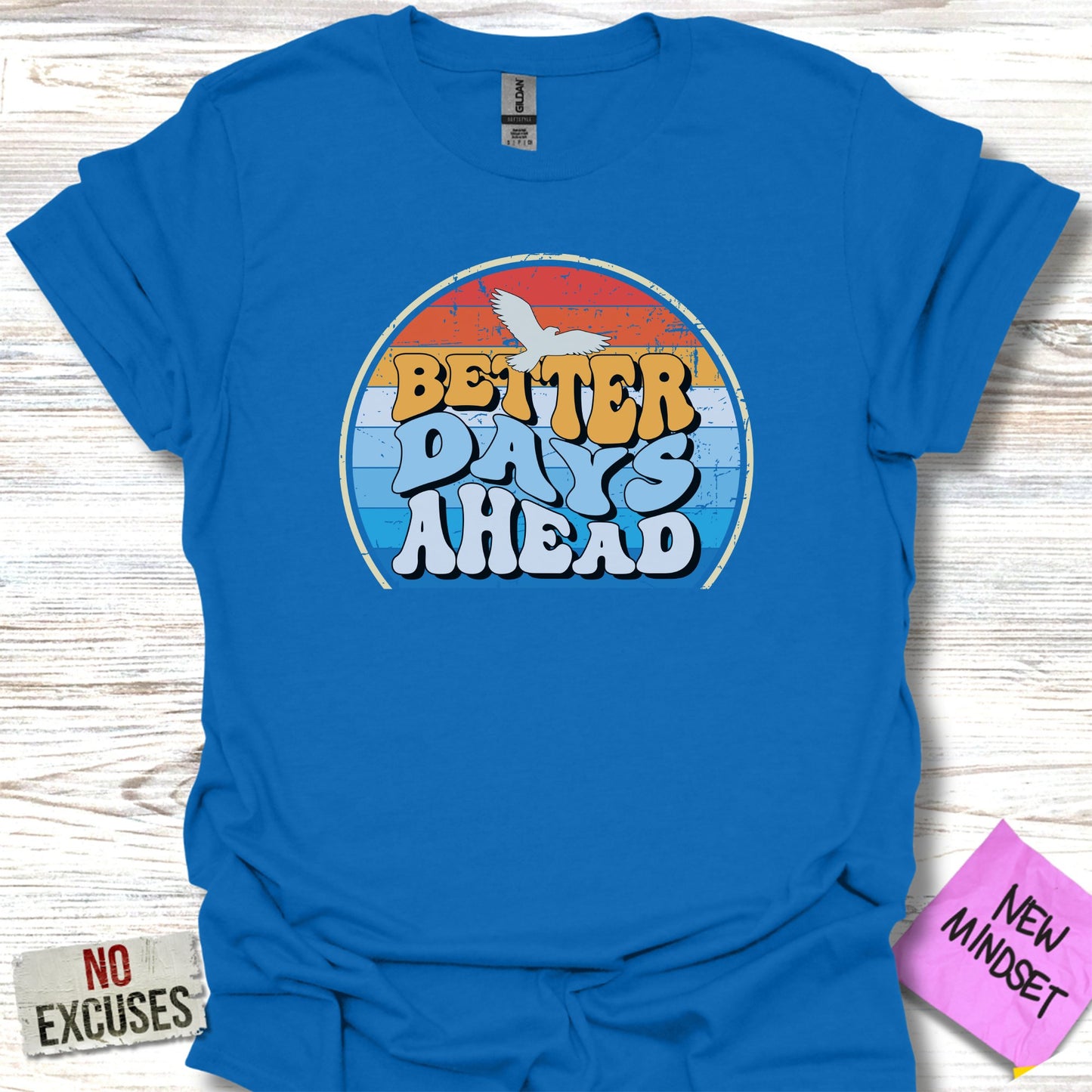 Better Days Ahead T-Shirt
