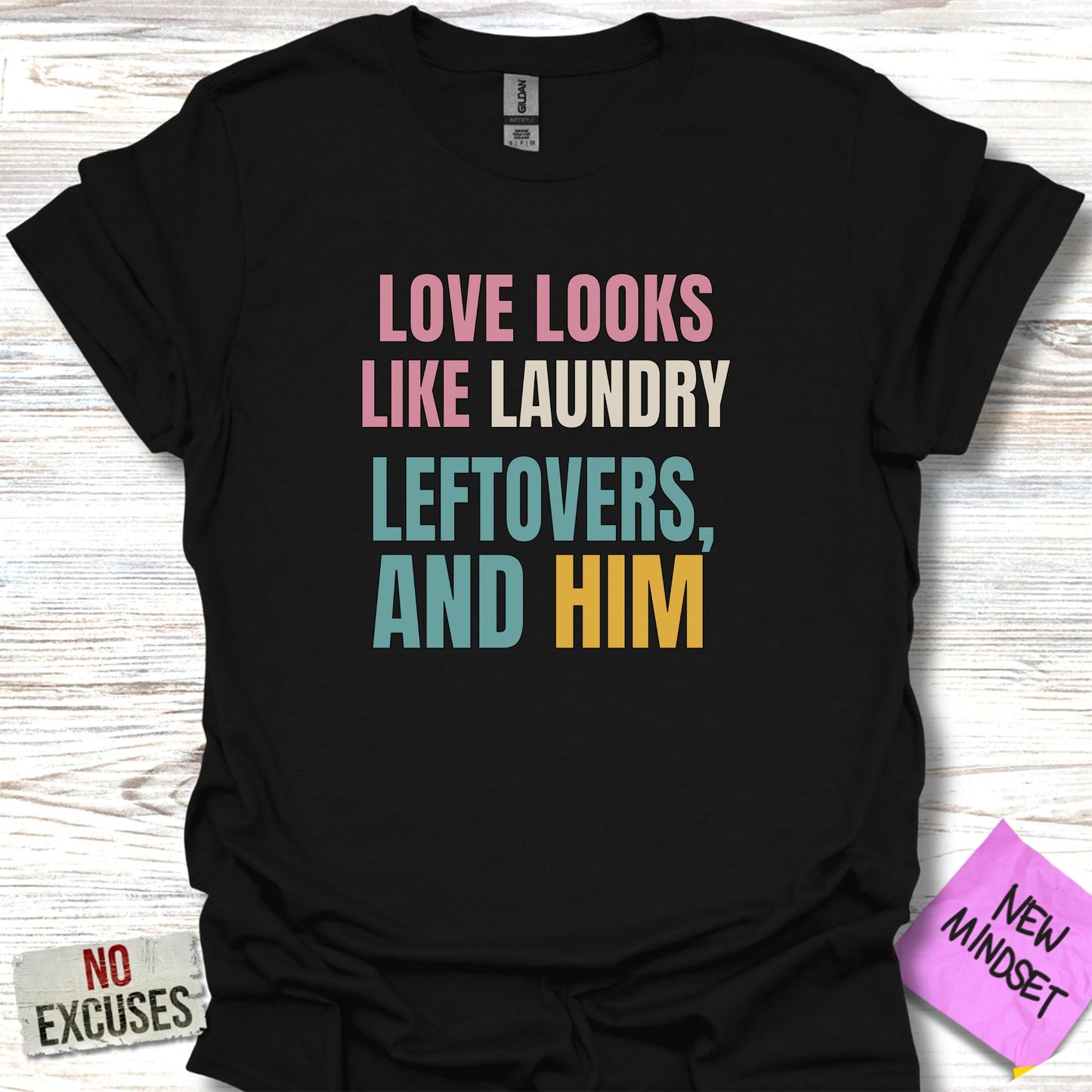 Love Looks Like Laundry Leftovers And Him shirt product