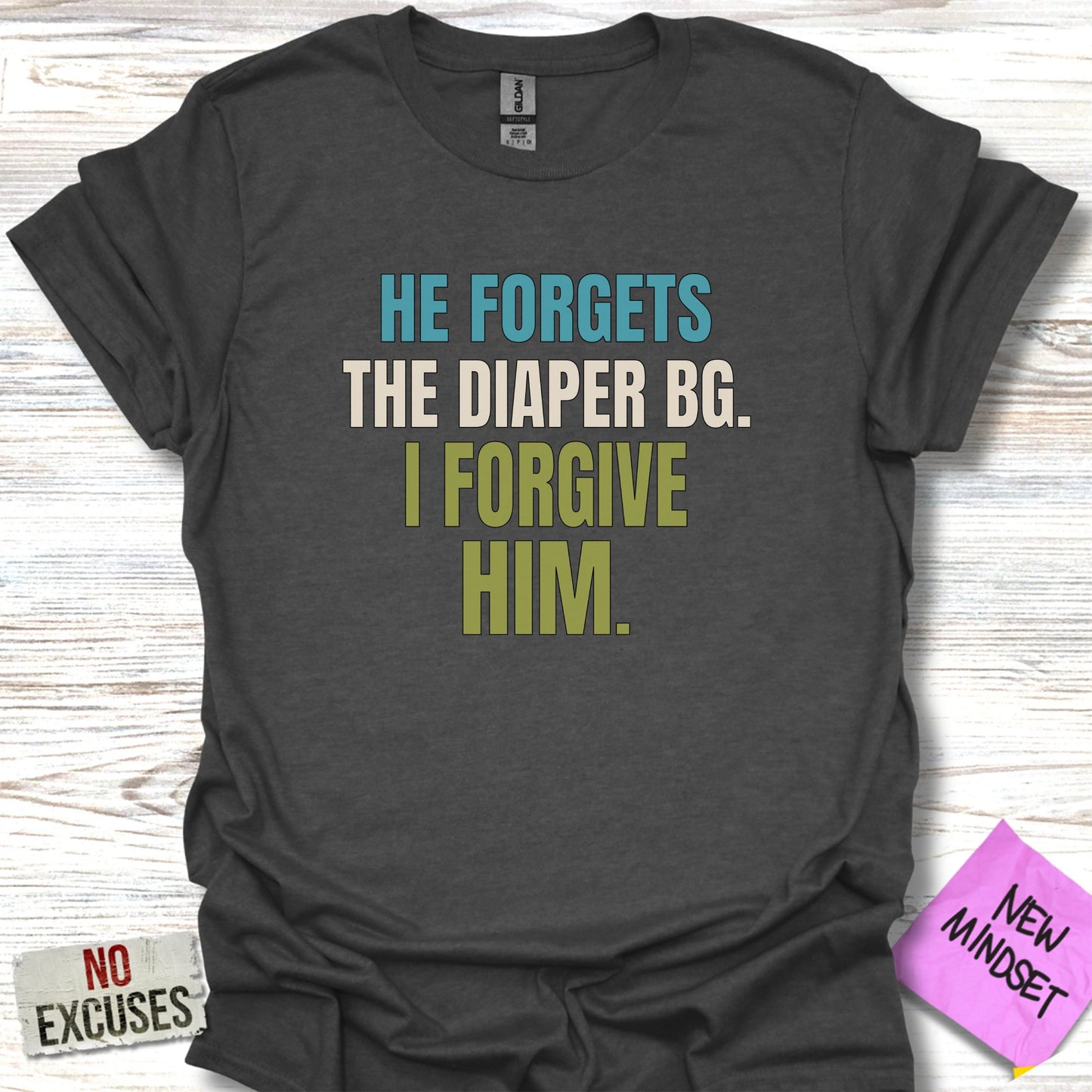 He Forgets The Diaper I Forgive Him Shirt product
