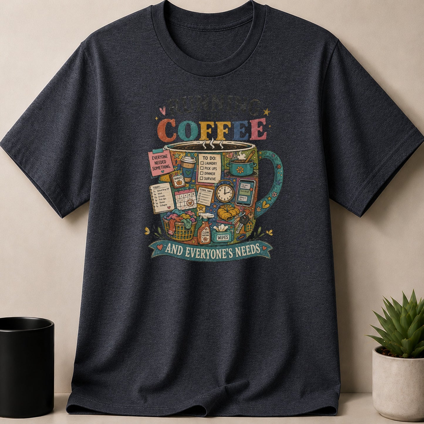Dark t-shirt featuring a colorful mug overflowing with coffee, lists, and parenting tasks.