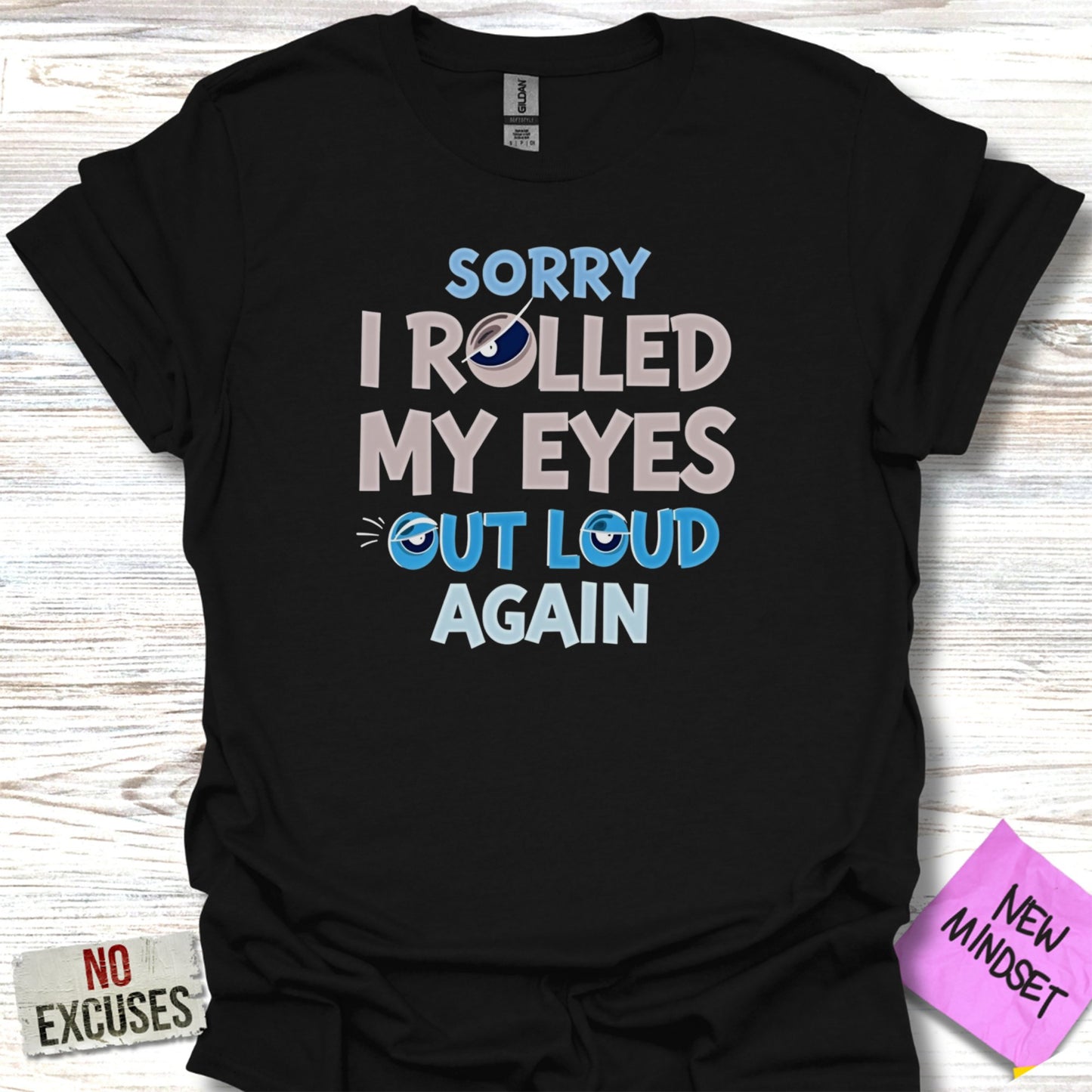 Sorry I Rolled My Eyes Out Loud Again product type