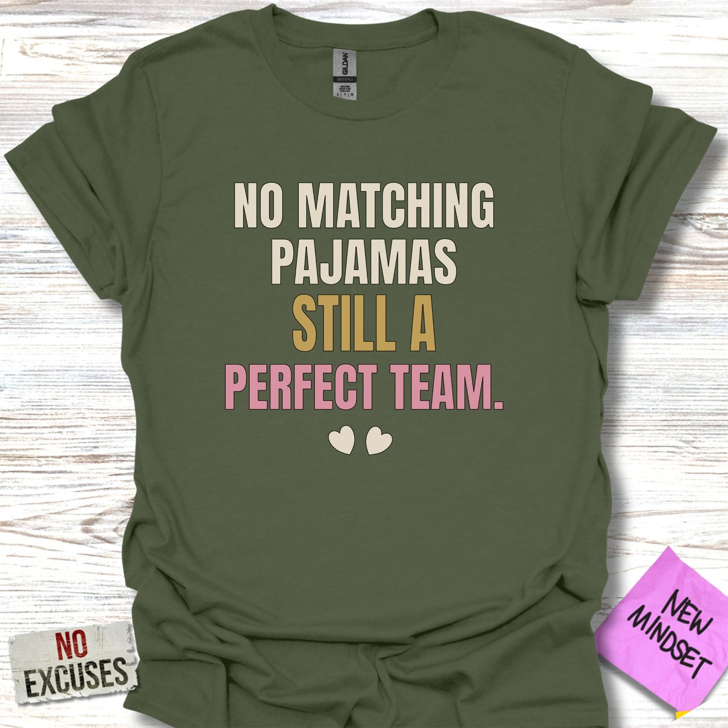 No Matching Pajamas Still A Perfect Team product type