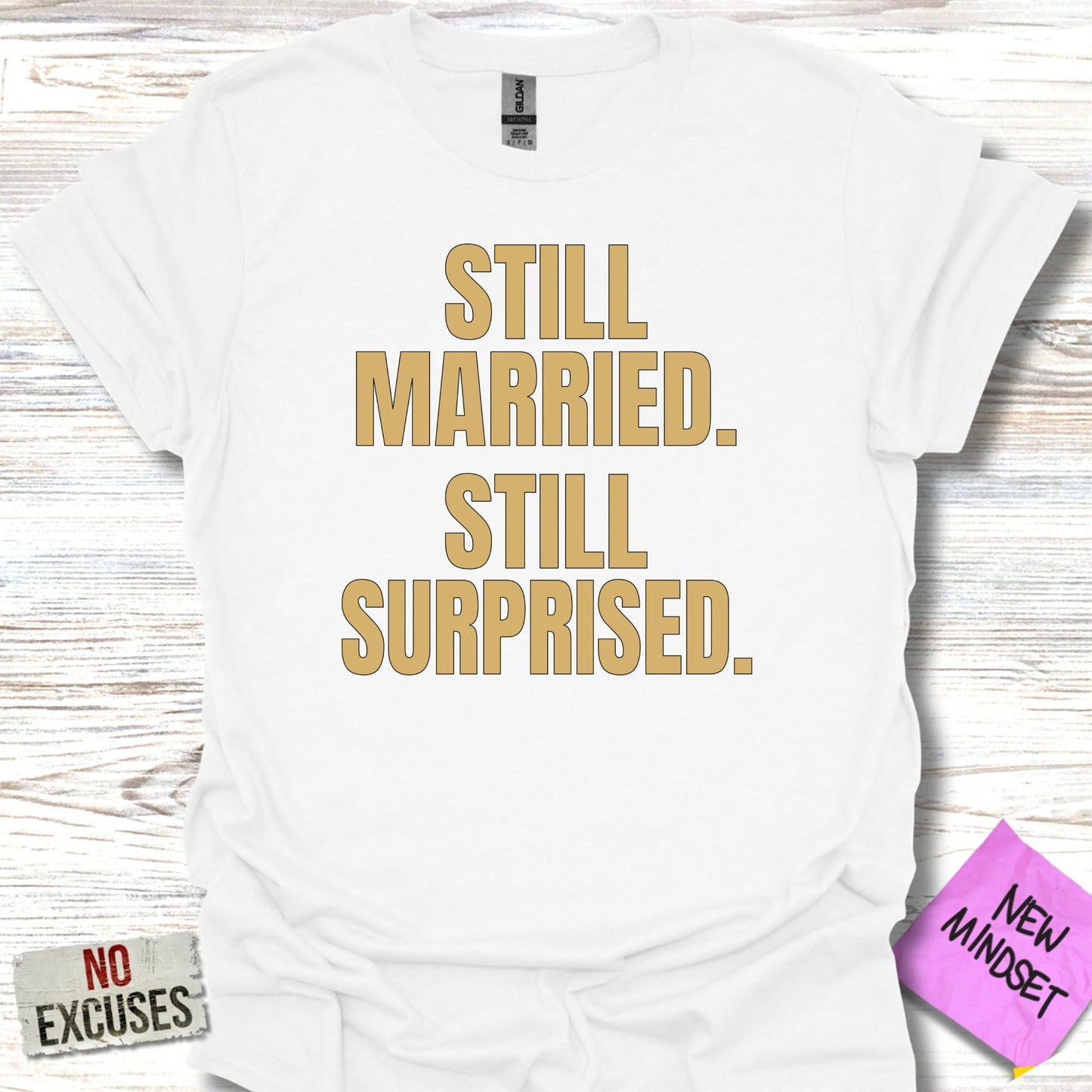 Still Married Still Surprised Graphic T-Shirt product