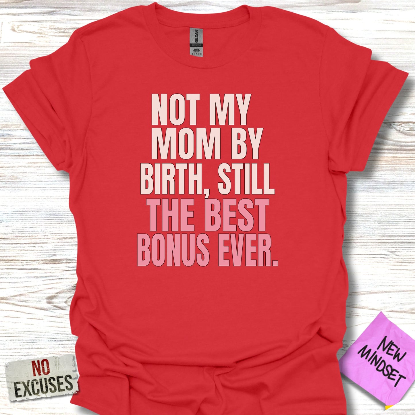 Not My Mom By Birth Still The Best Bonus Ever product