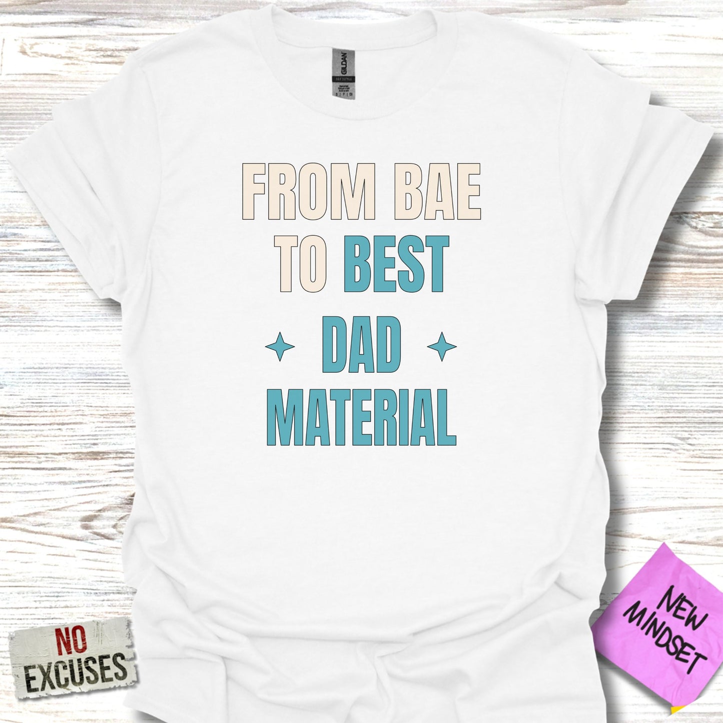 From Bae to Best Dad Material shirt product