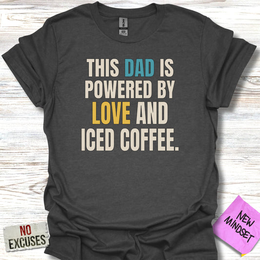 This Dad Is Powered By Love And Iced Coffee product type