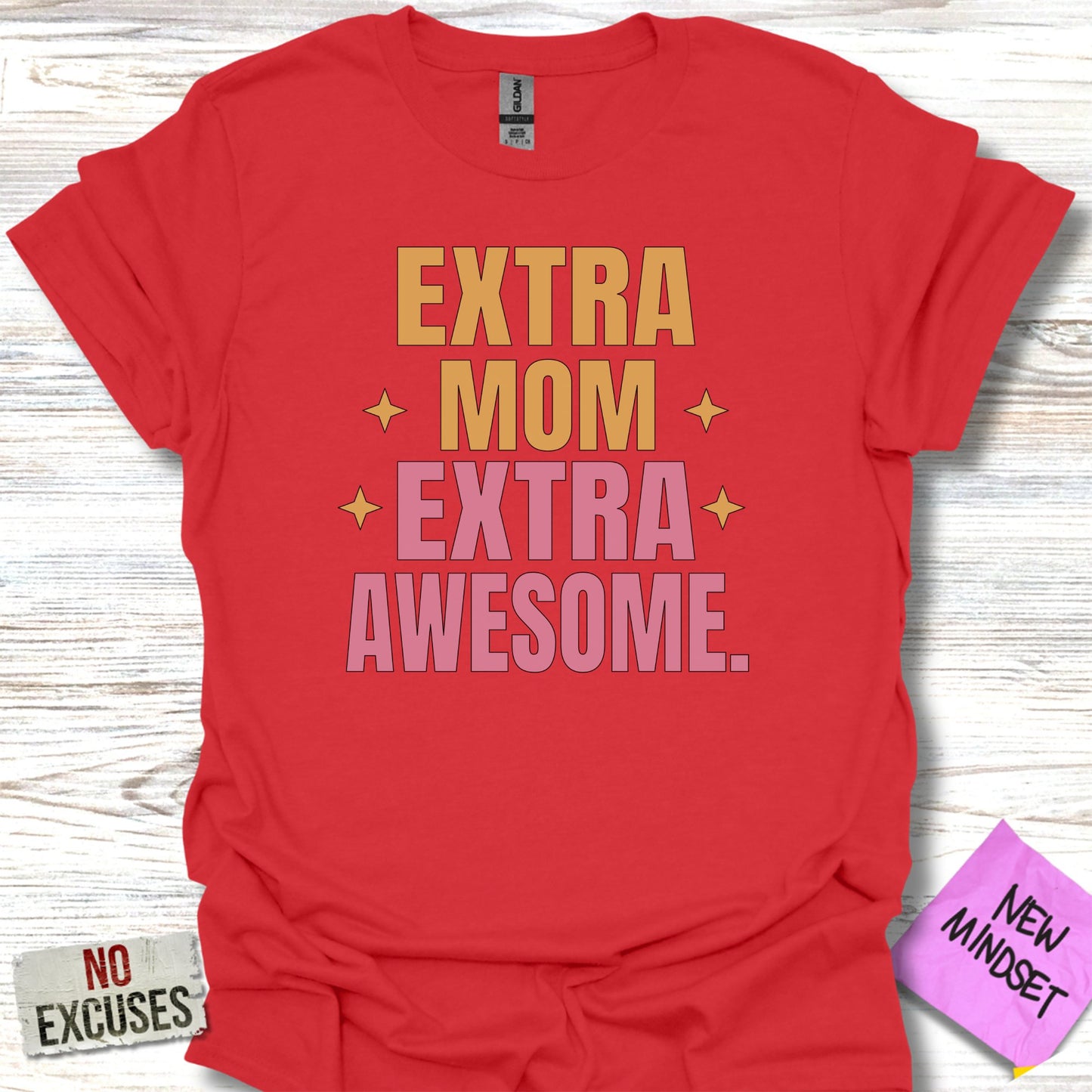 Extra Mom Extra Awesome Inspirational Shirt Product