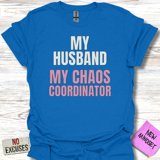 My Husband My Chaos Coordinator statement product