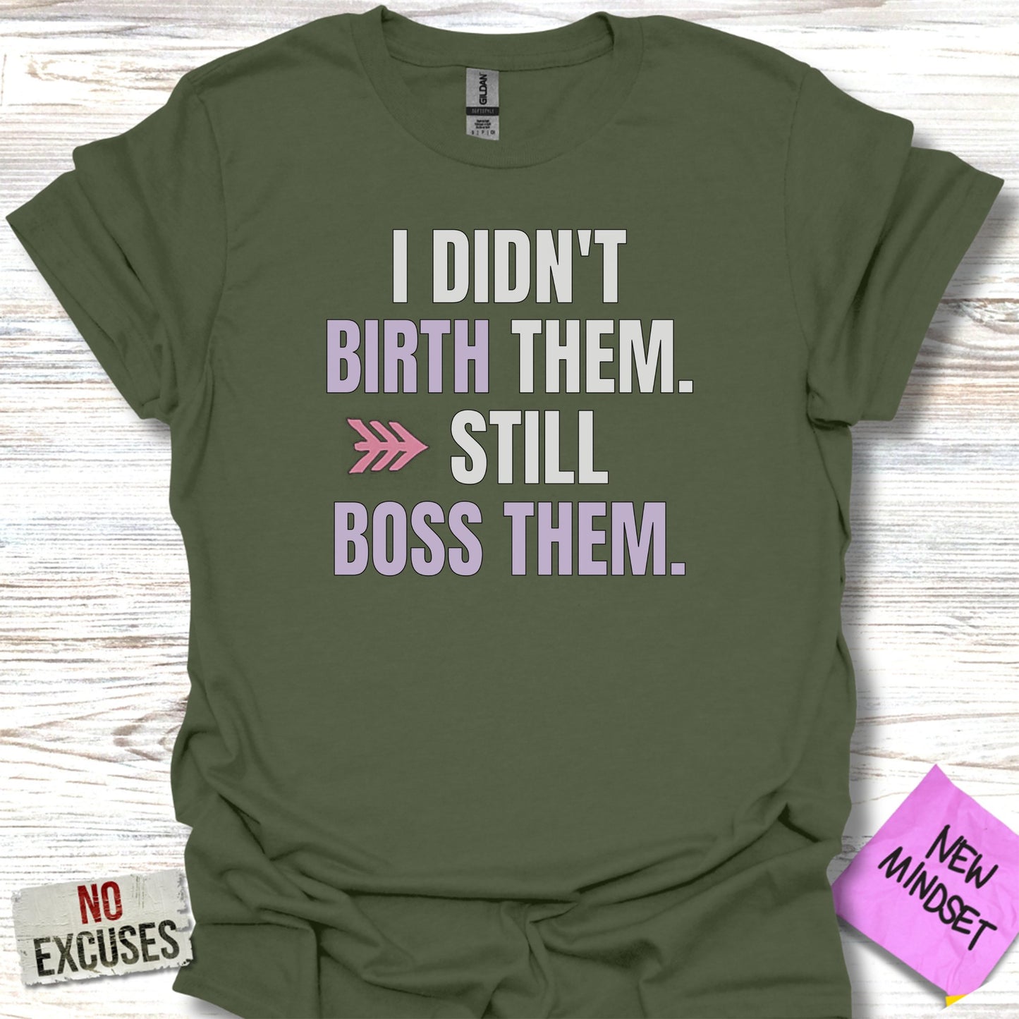 I Didn't Birth Them Still Boss Them T-shirt product