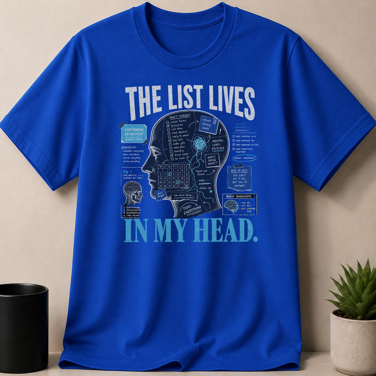 Royal blue t-shirt with "The List Lives In My Head" graphic depicting a brain and to-do lists.