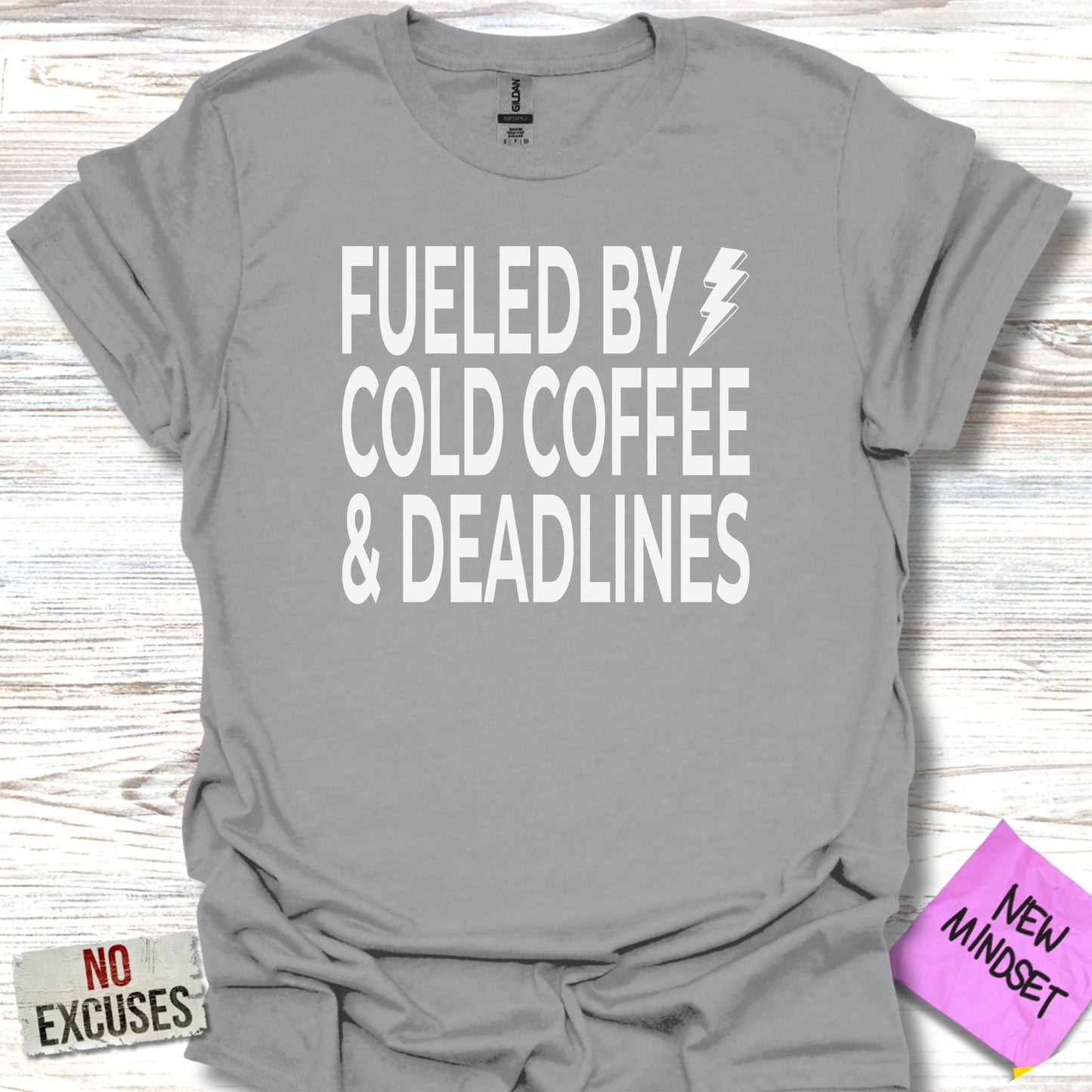 Fueled By Cold Coffee Deadlines Motivational T-Shirt Product